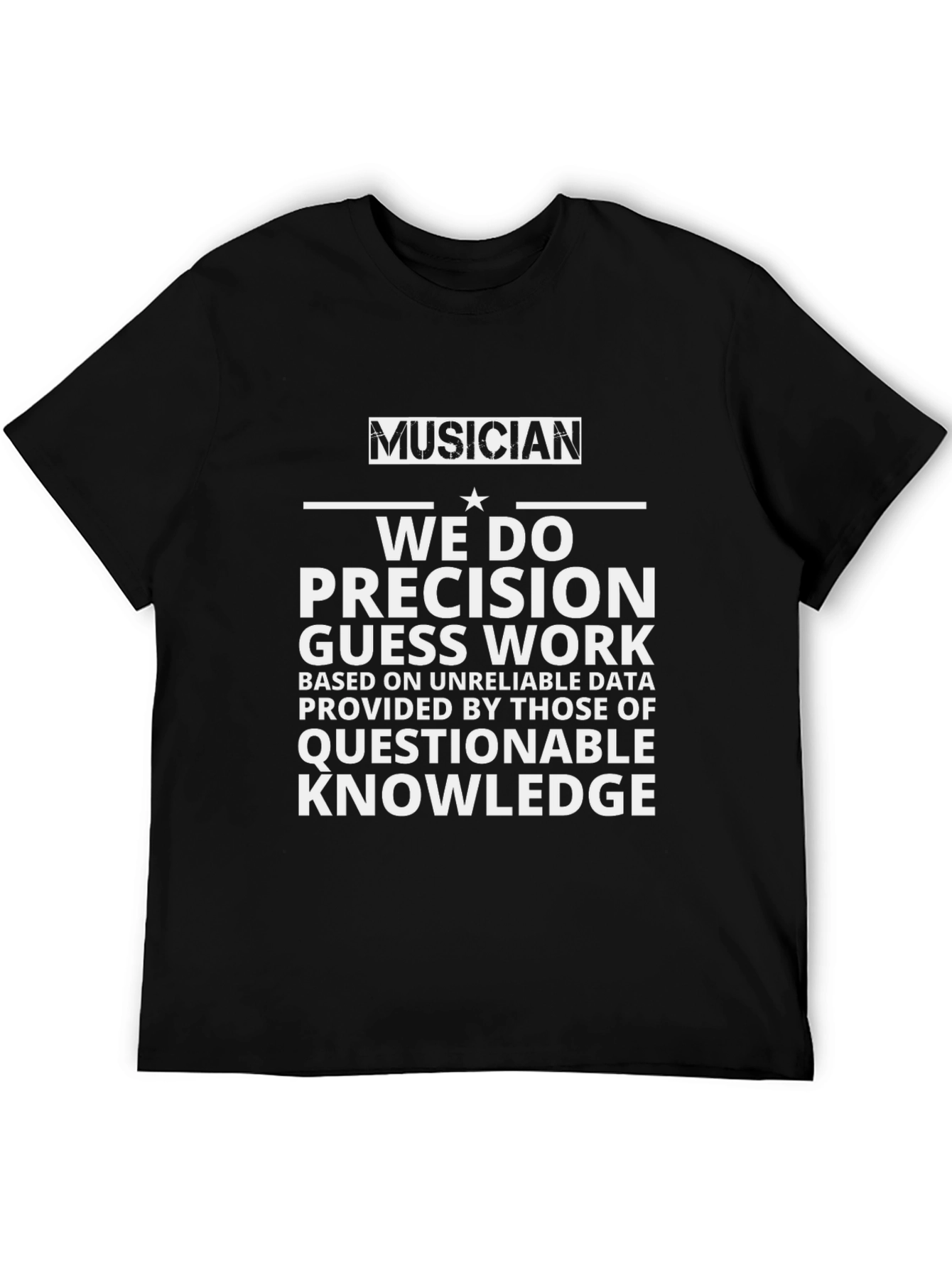 Musician Precision Guesswork Graphic T-Shirt