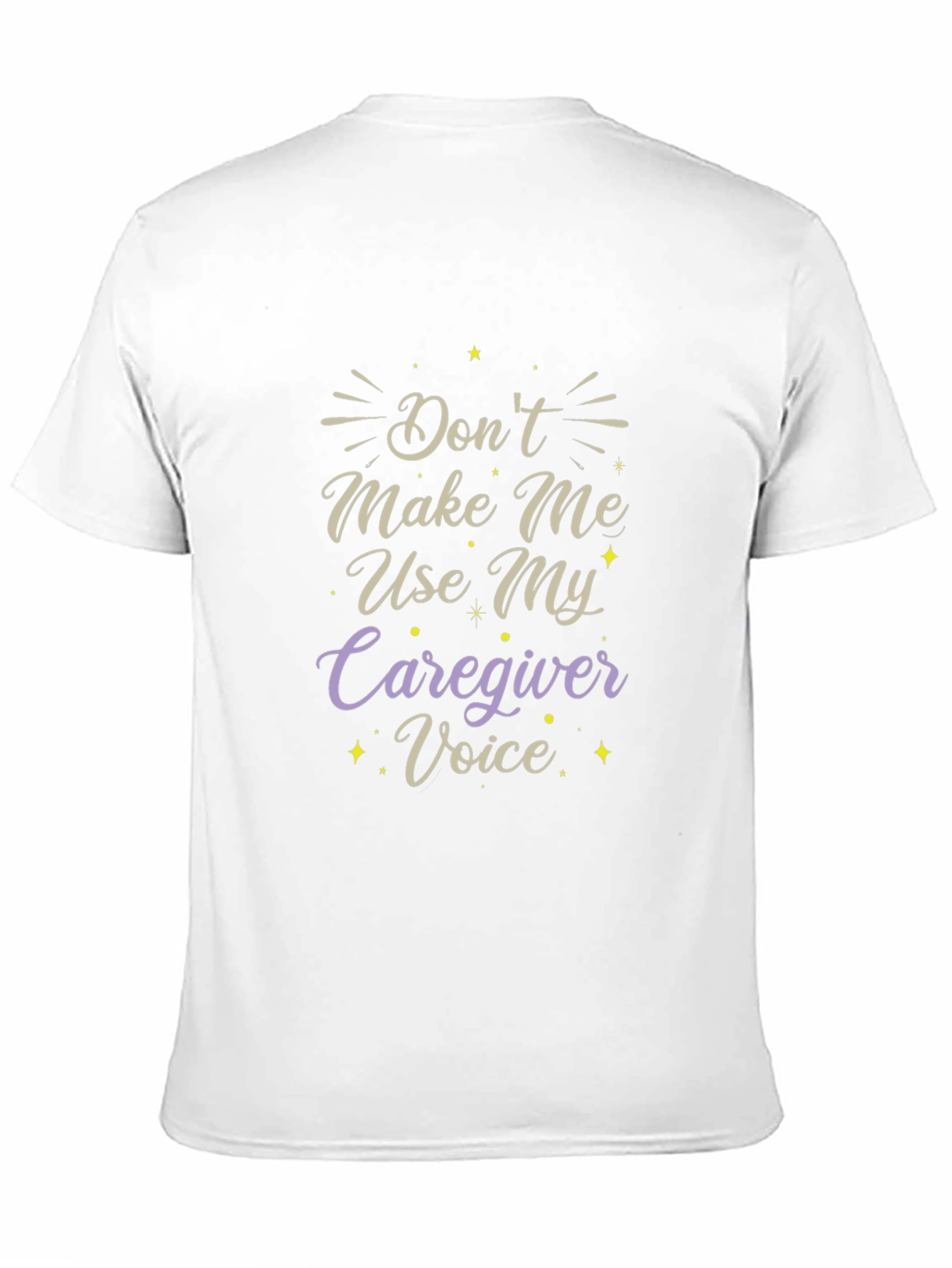 Caregiver Voice T-Shirt - Funny Slogan Tee