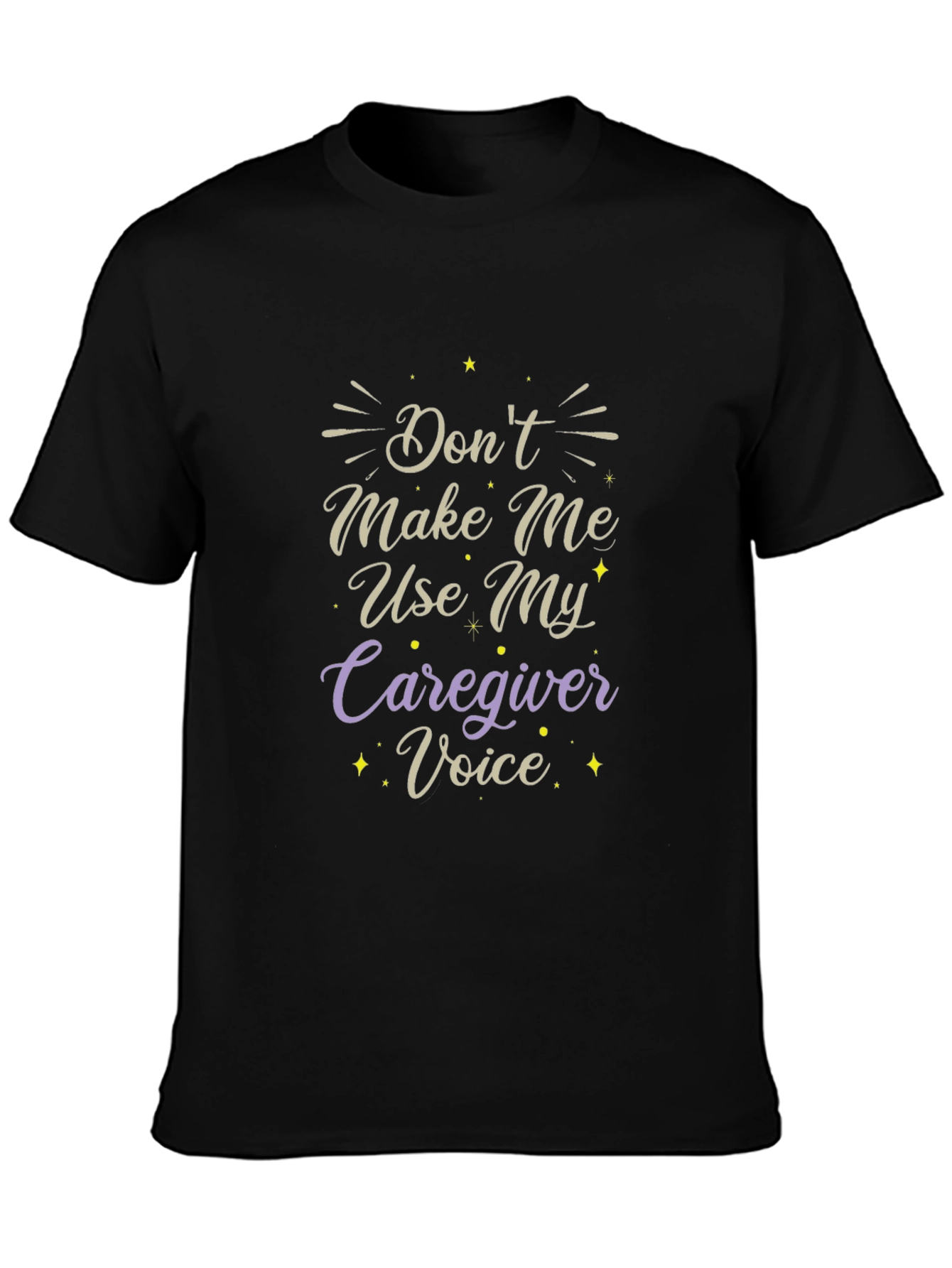 Caregiver Voice T-Shirt - Funny Slogan Tee