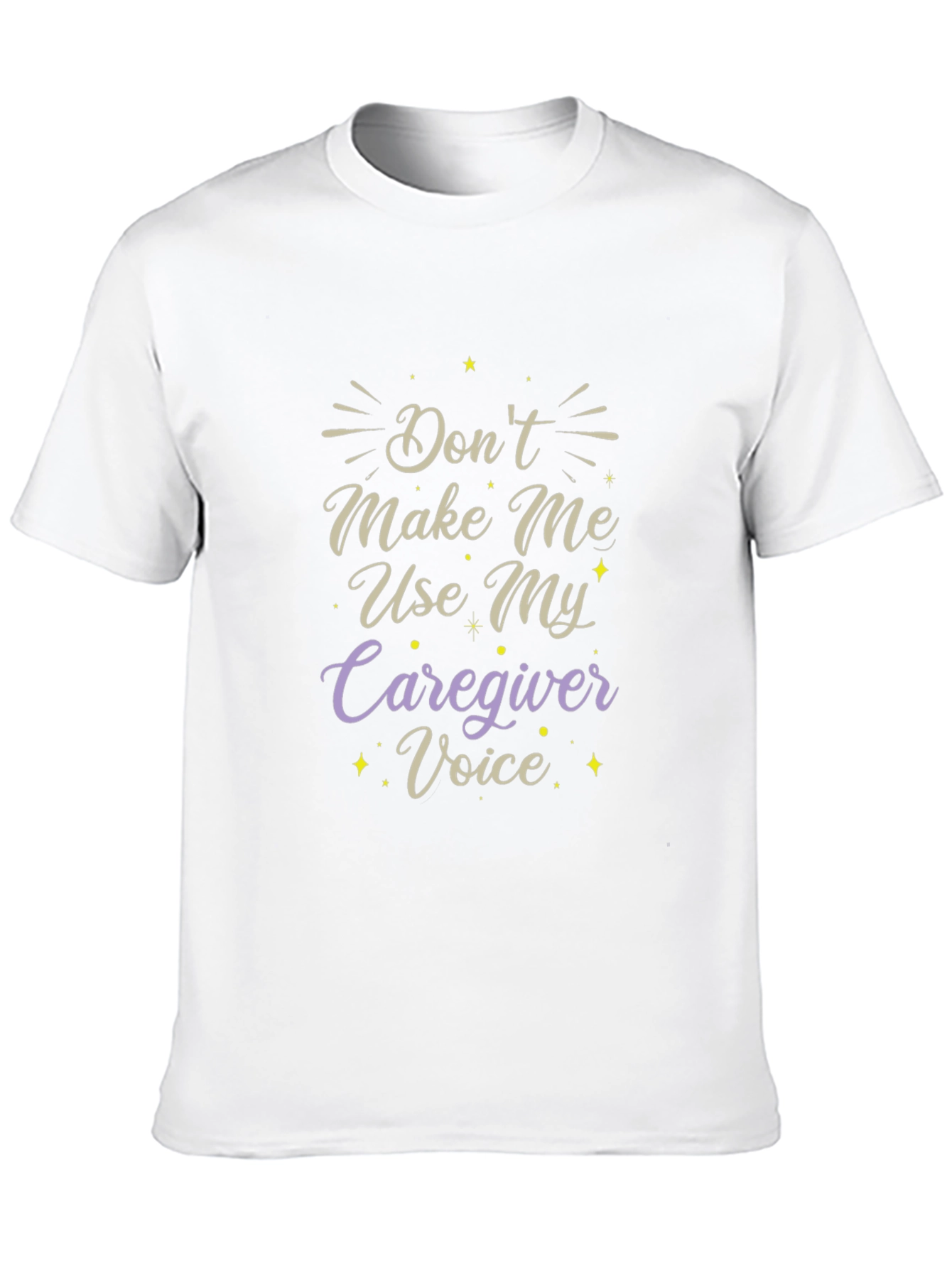 Caregiver Voice T-Shirt - Funny Slogan Tee