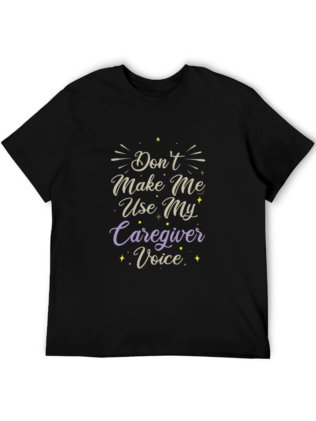 Caregiver Voice T-Shirt - Funny Slogan Tee