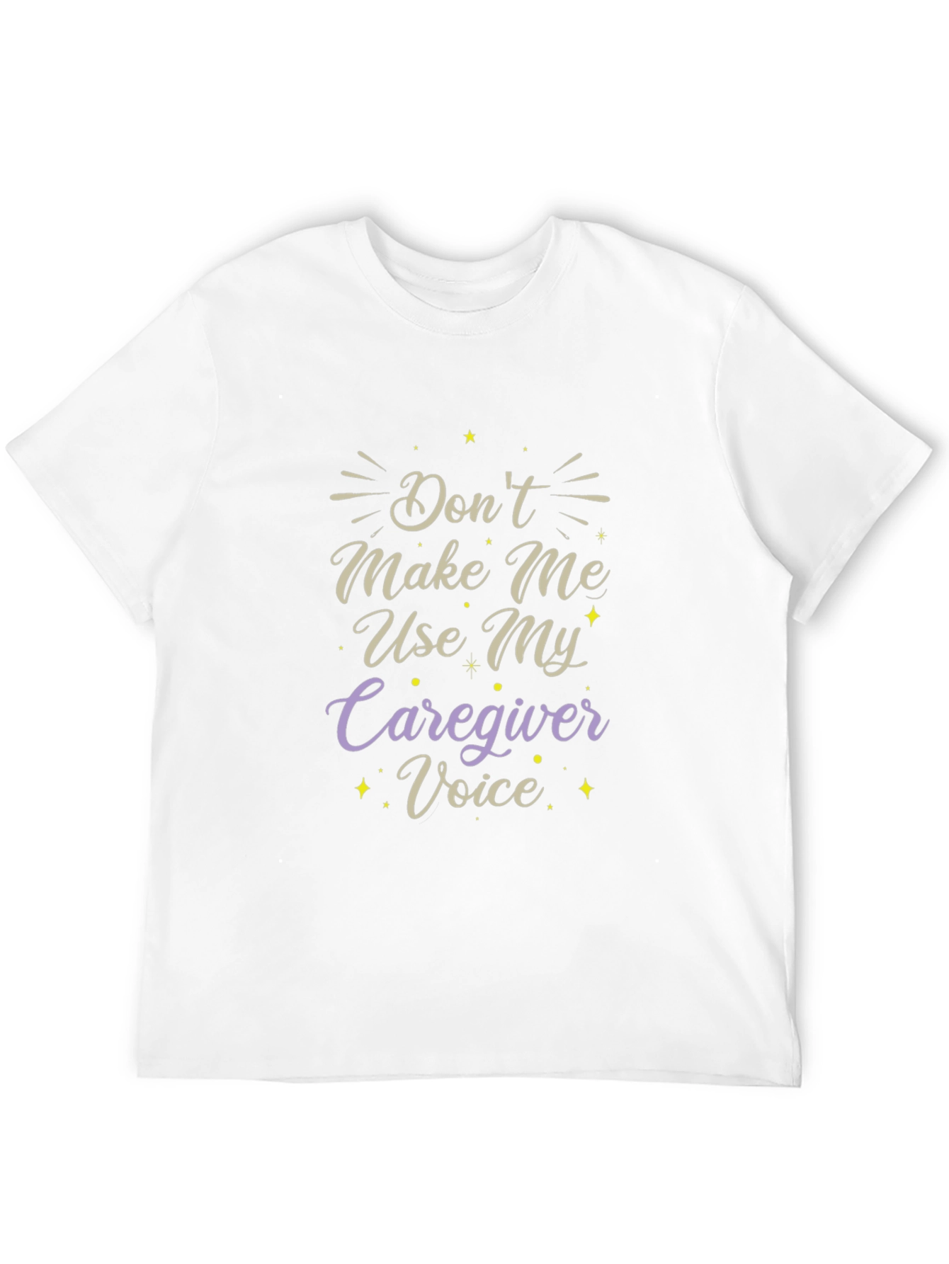Caregiver Voice T-Shirt - Funny Slogan Tee