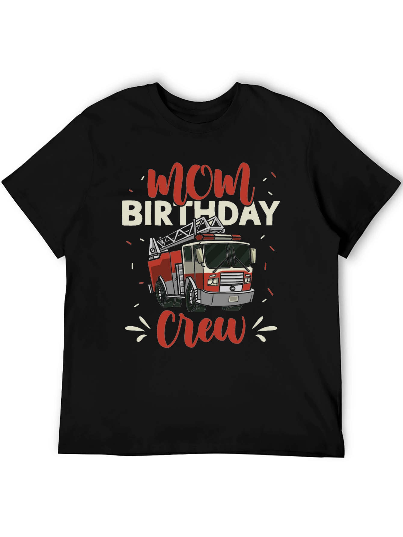 Mom Birthday Firetruck Crew T-Shirt