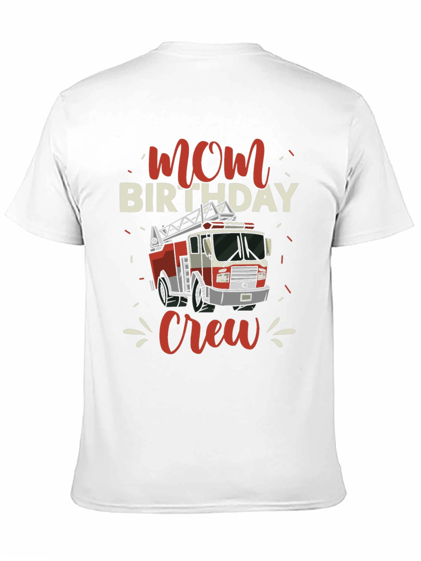 Mom Birthday Firetruck Crew T-Shirt
