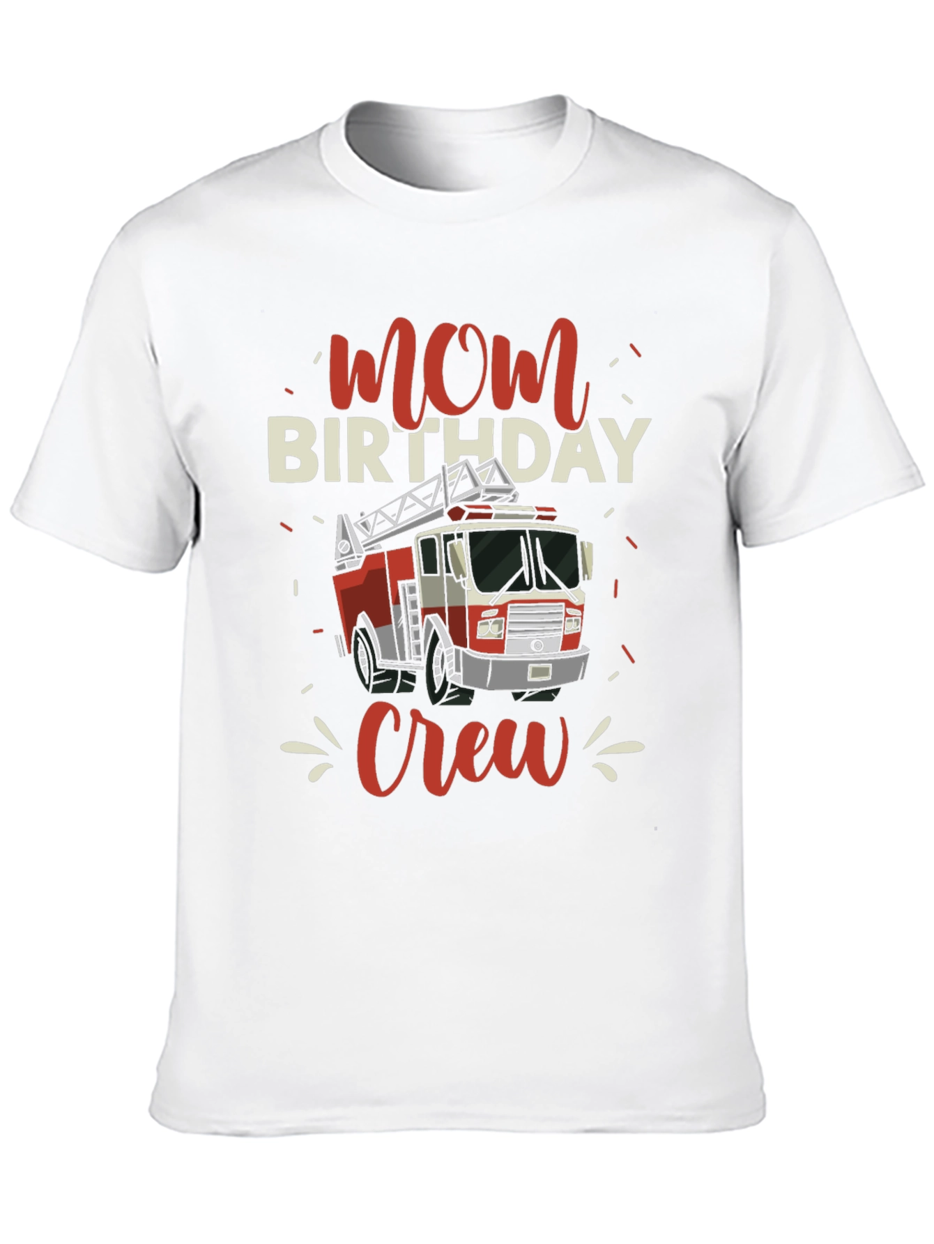 Mom Birthday Firetruck Crew T-Shirt