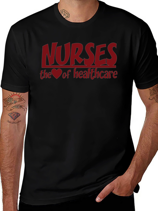 Nurses: The Heart of Healthcare Tee