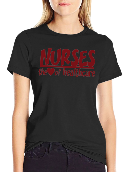 Nurses: The Heart of Healthcare Tee