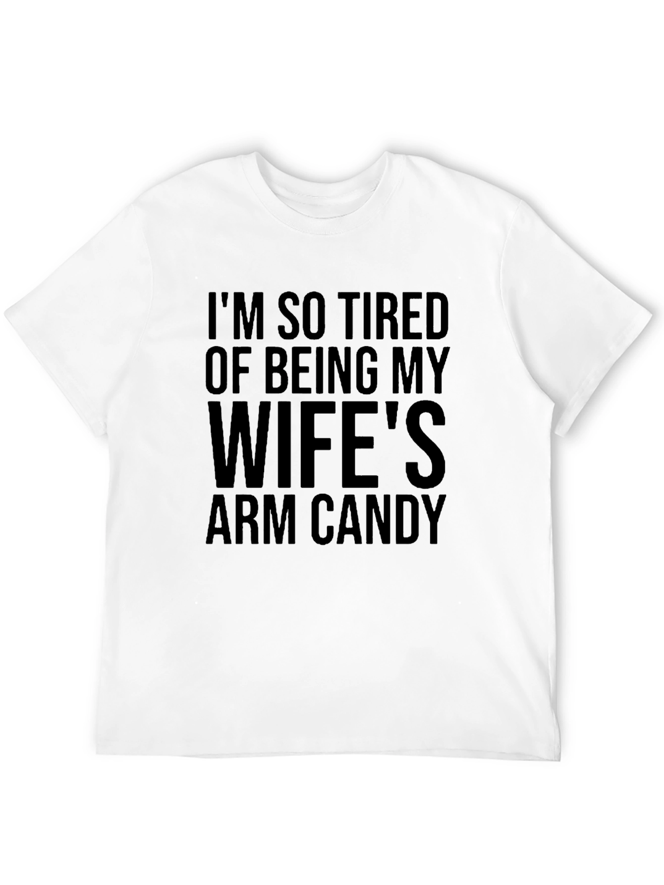 Funny Wifes Arm Candy Graphic T-Shirt