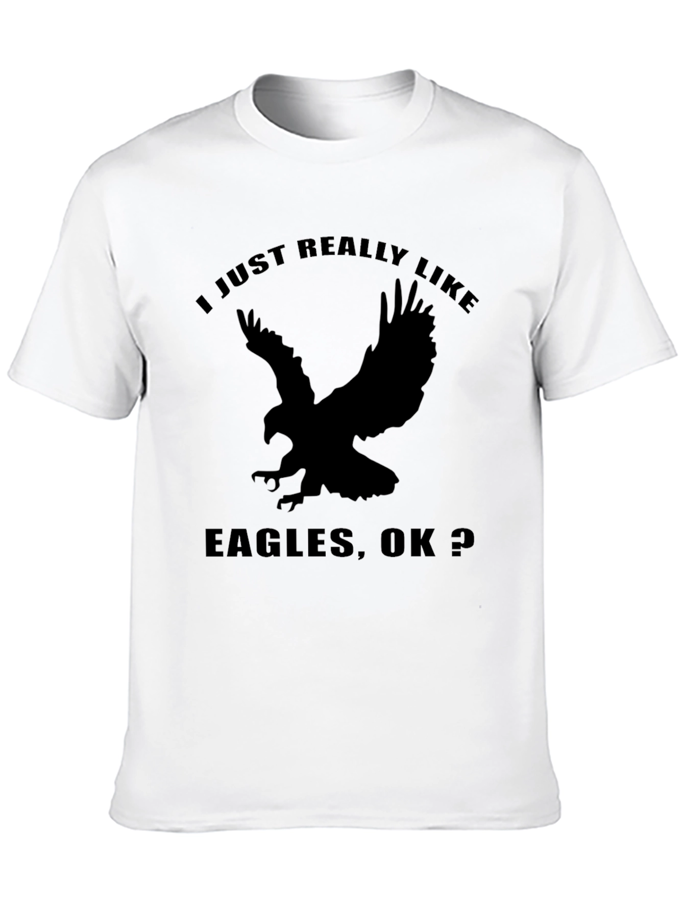 I Just Really Like Eagles T-Shirt