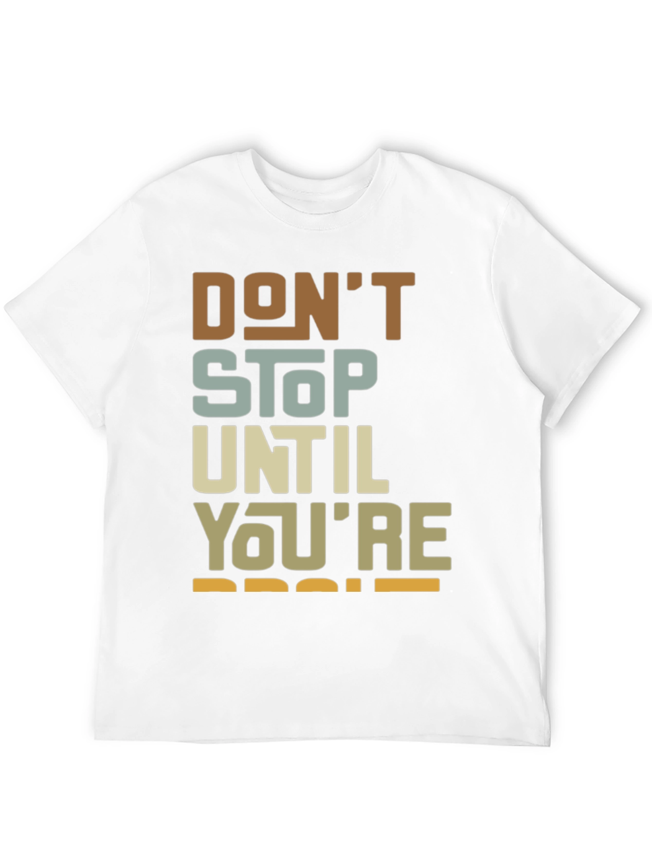 Motivational Dont Stop Graphic Tee