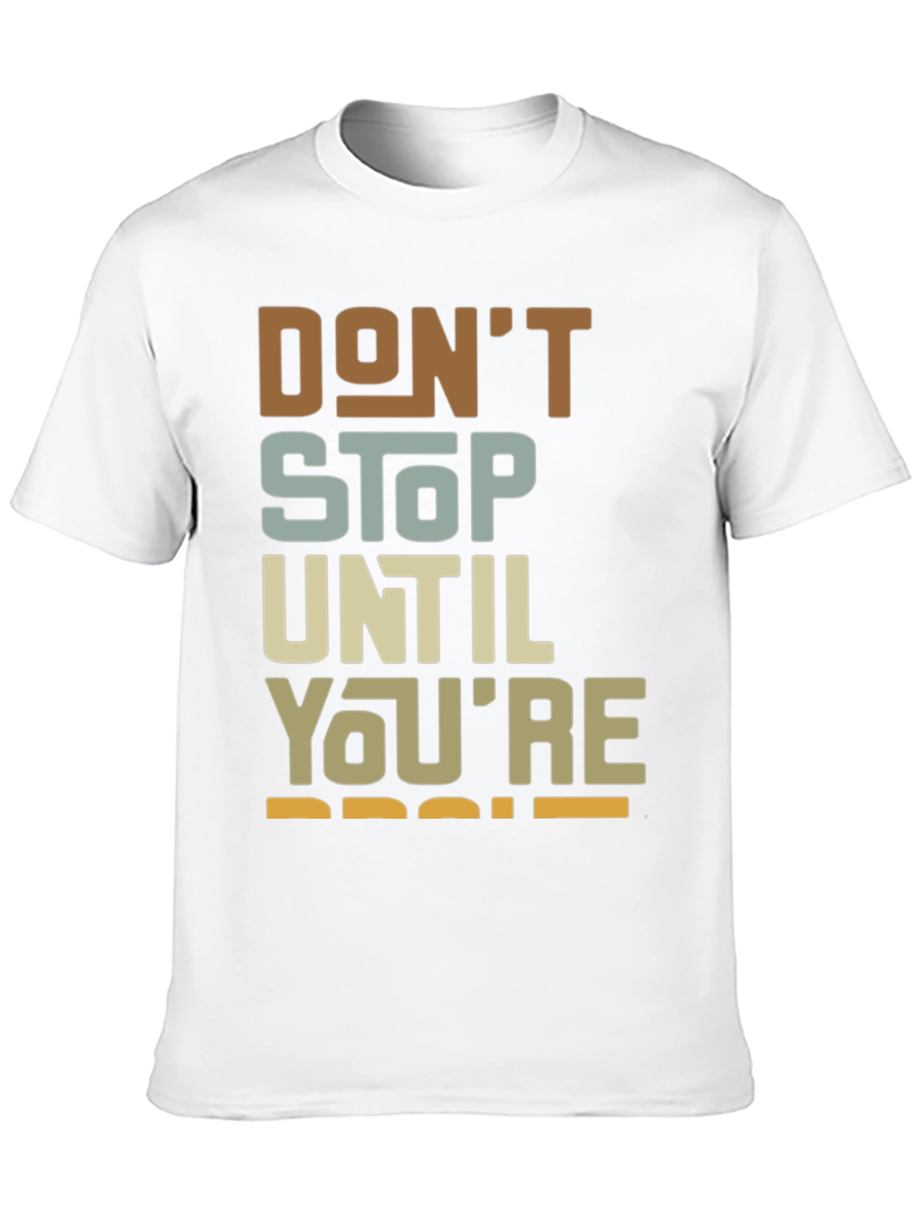 Motivational Dont Stop Graphic Tee