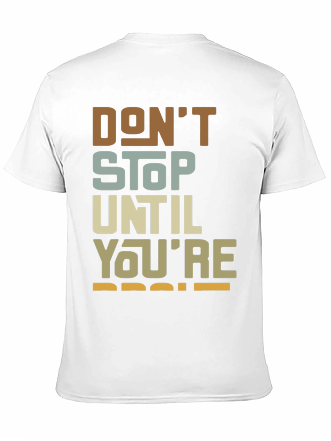 Motivational Dont Stop Graphic Tee