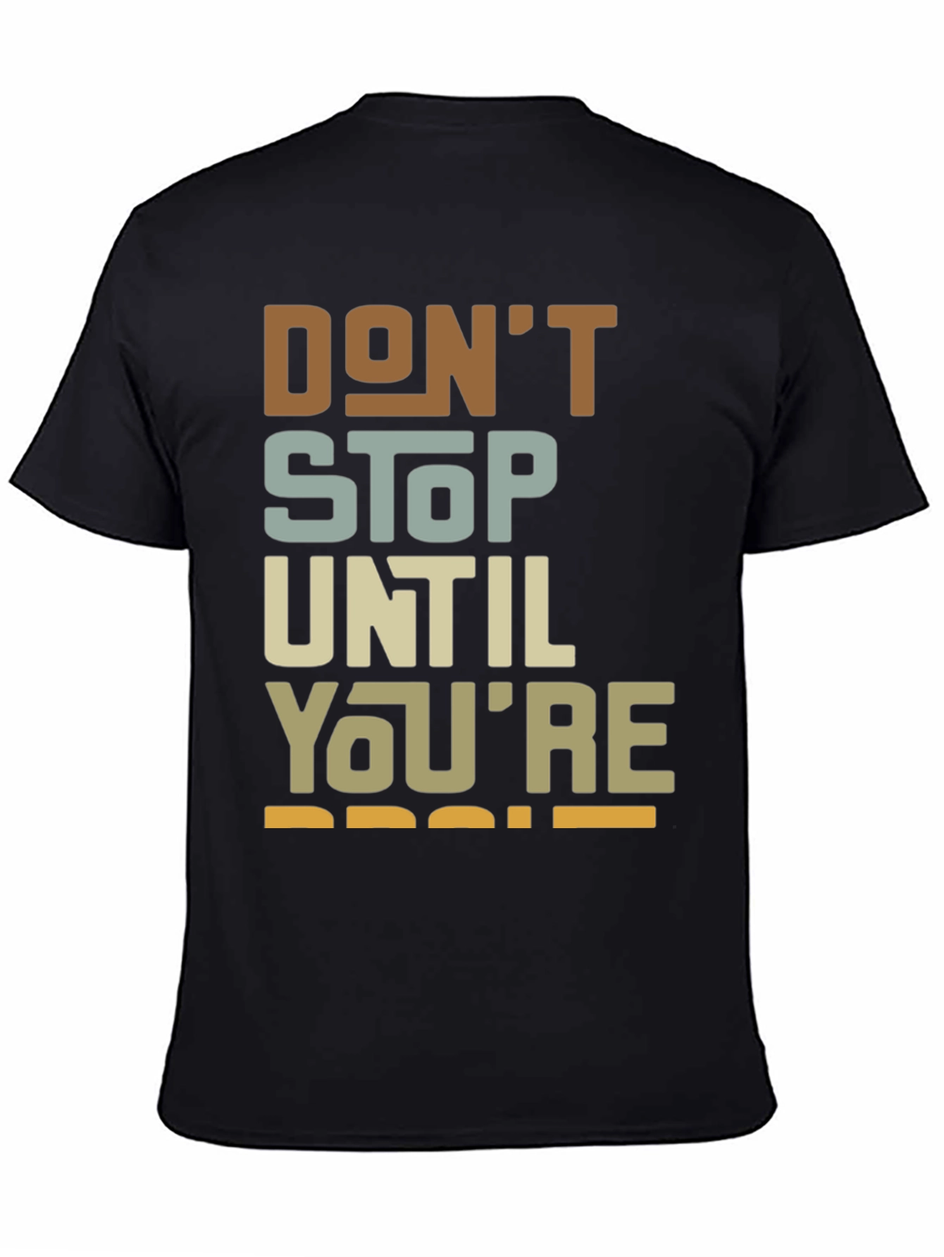 Motivational Dont Stop Graphic Tee