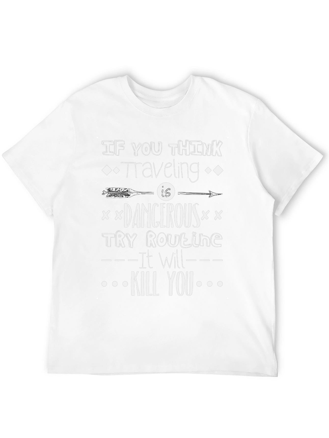 Traveling is Dangerous T-Shirt