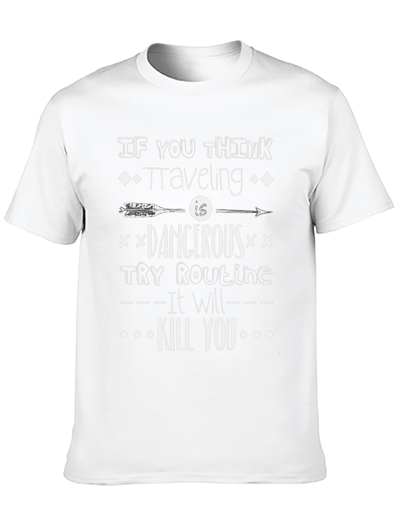 Traveling is Dangerous T-Shirt