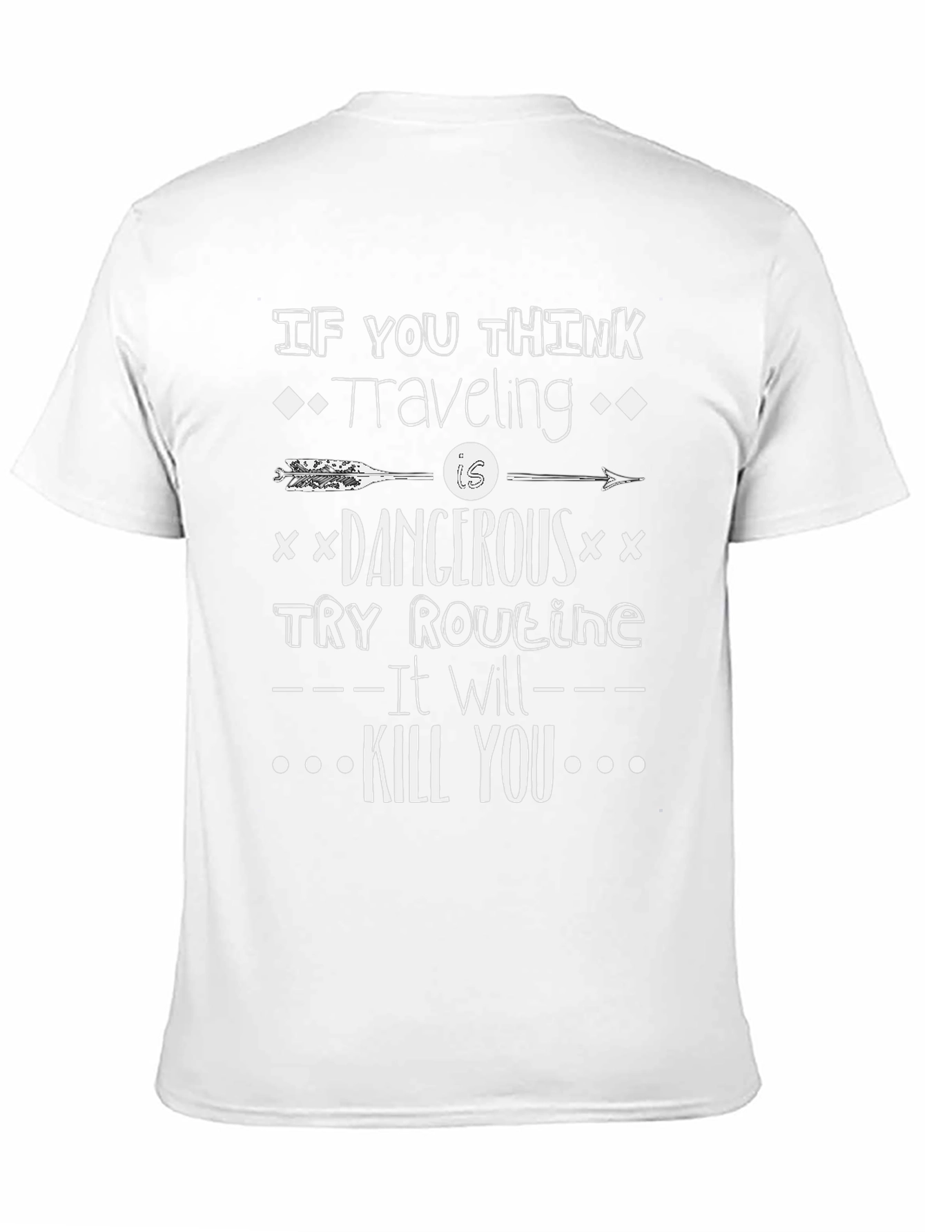 Traveling is Dangerous T-Shirt