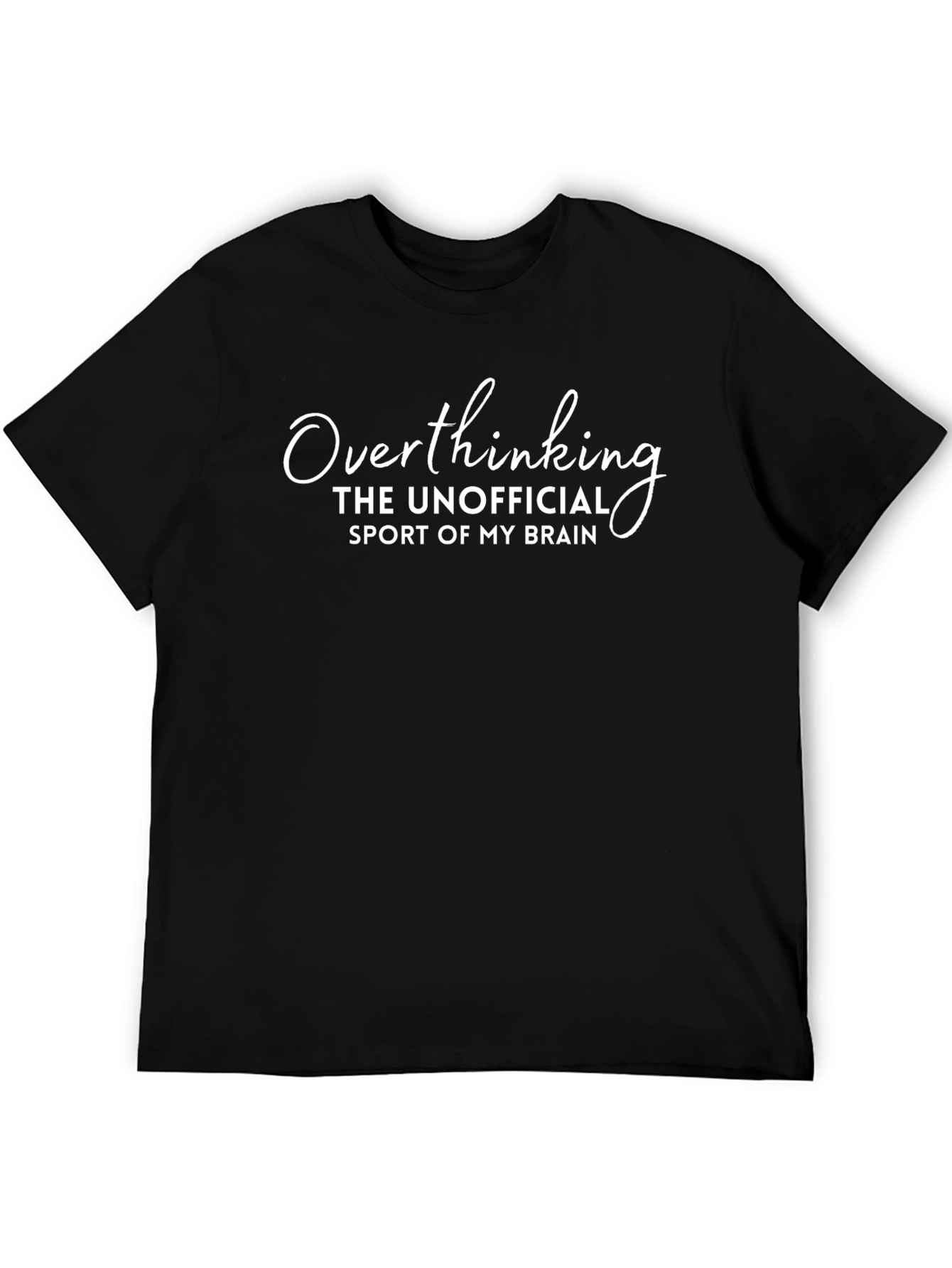 Overthinking T-Shirt: The Unofficial Sport of My Brain