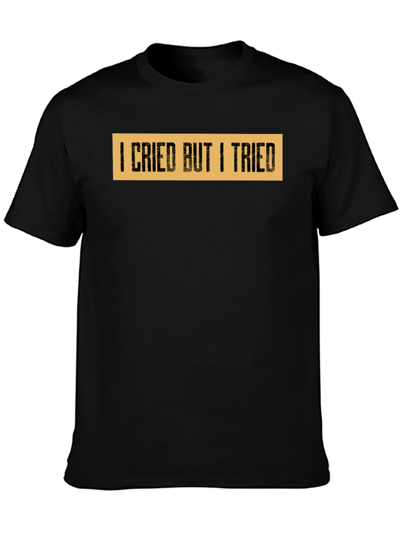 I Cried But I Tried Graphic Tee - Black