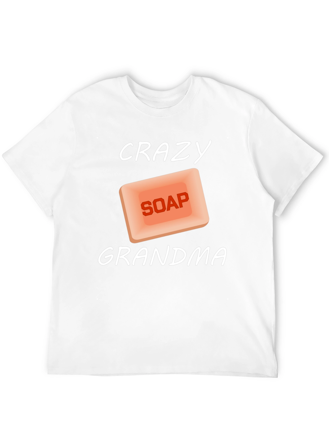 Crazy Soap Grandma T-Shirt - Unique Graphic Tee