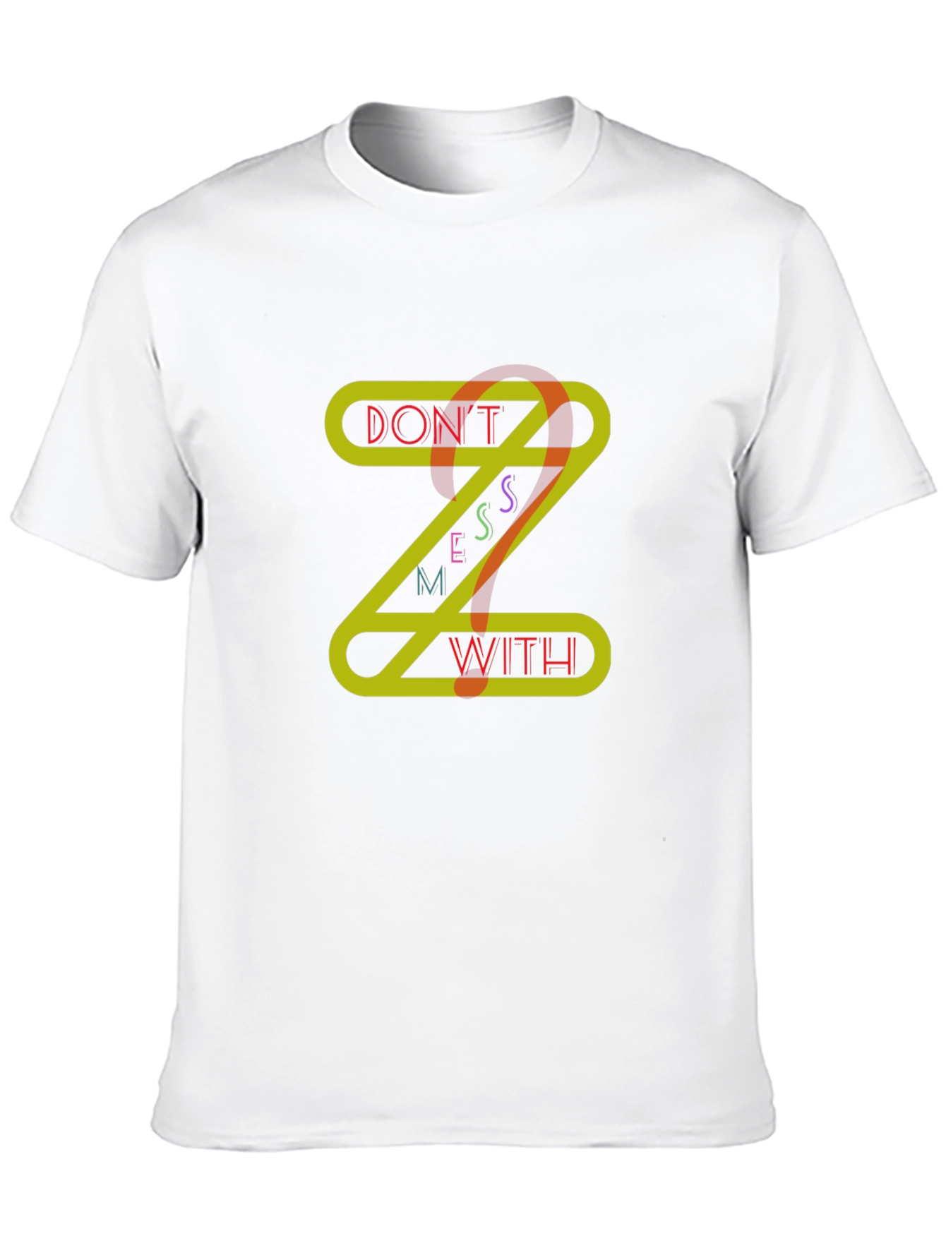 Dont Mess With Z Graphic T-Shirt