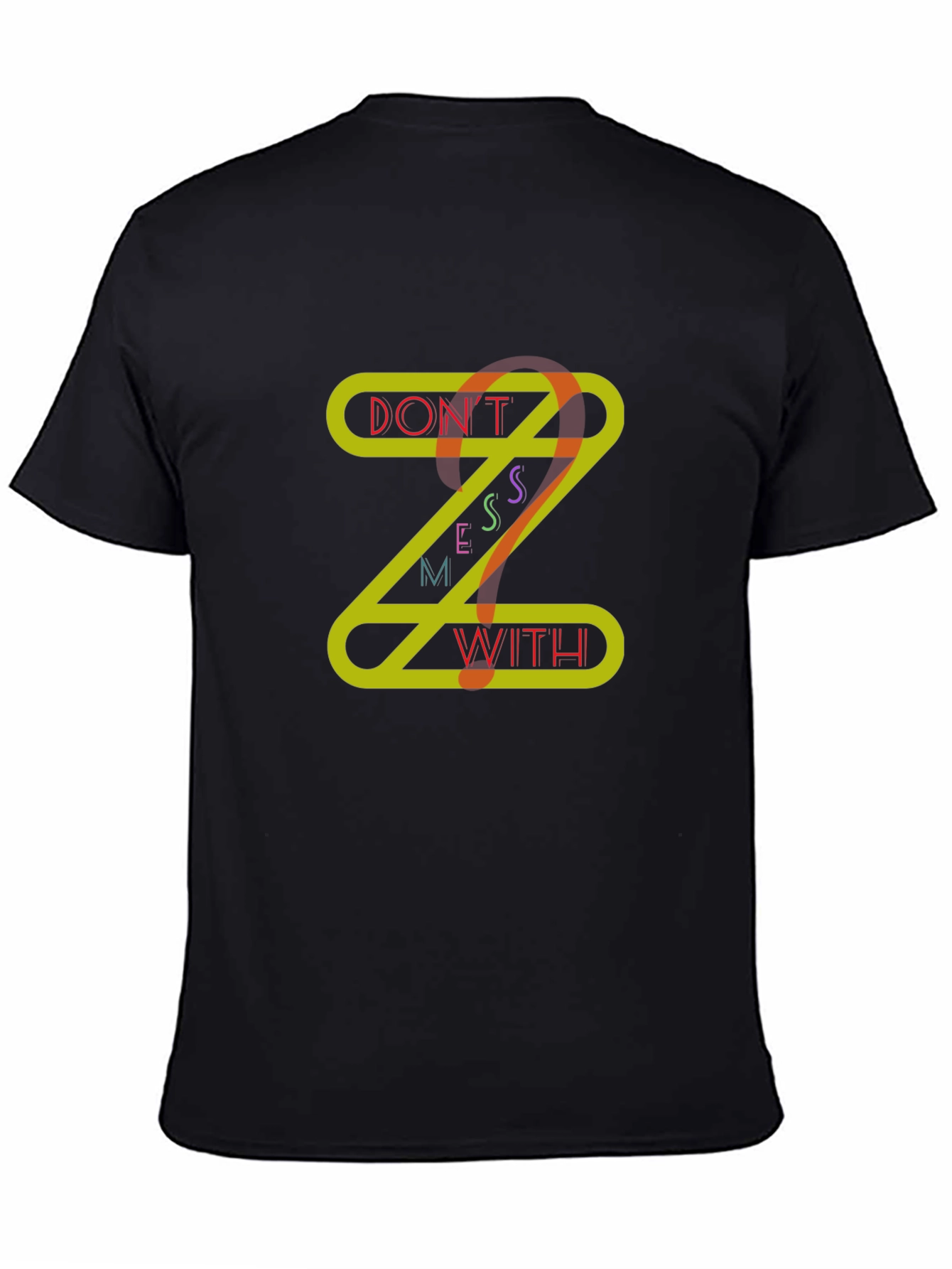Dont Mess With Z Graphic T-Shirt