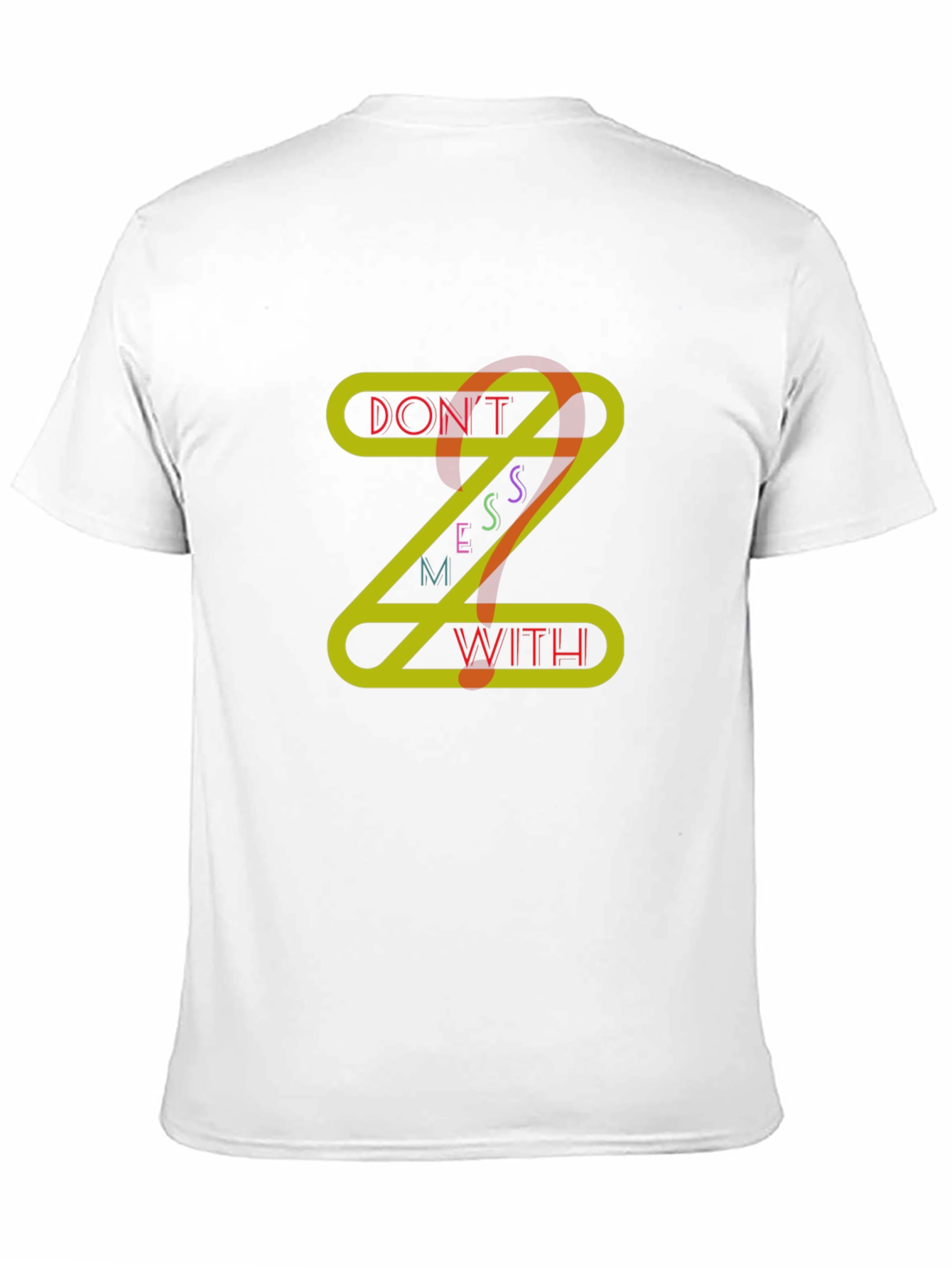 Dont Mess With Z Graphic T-Shirt