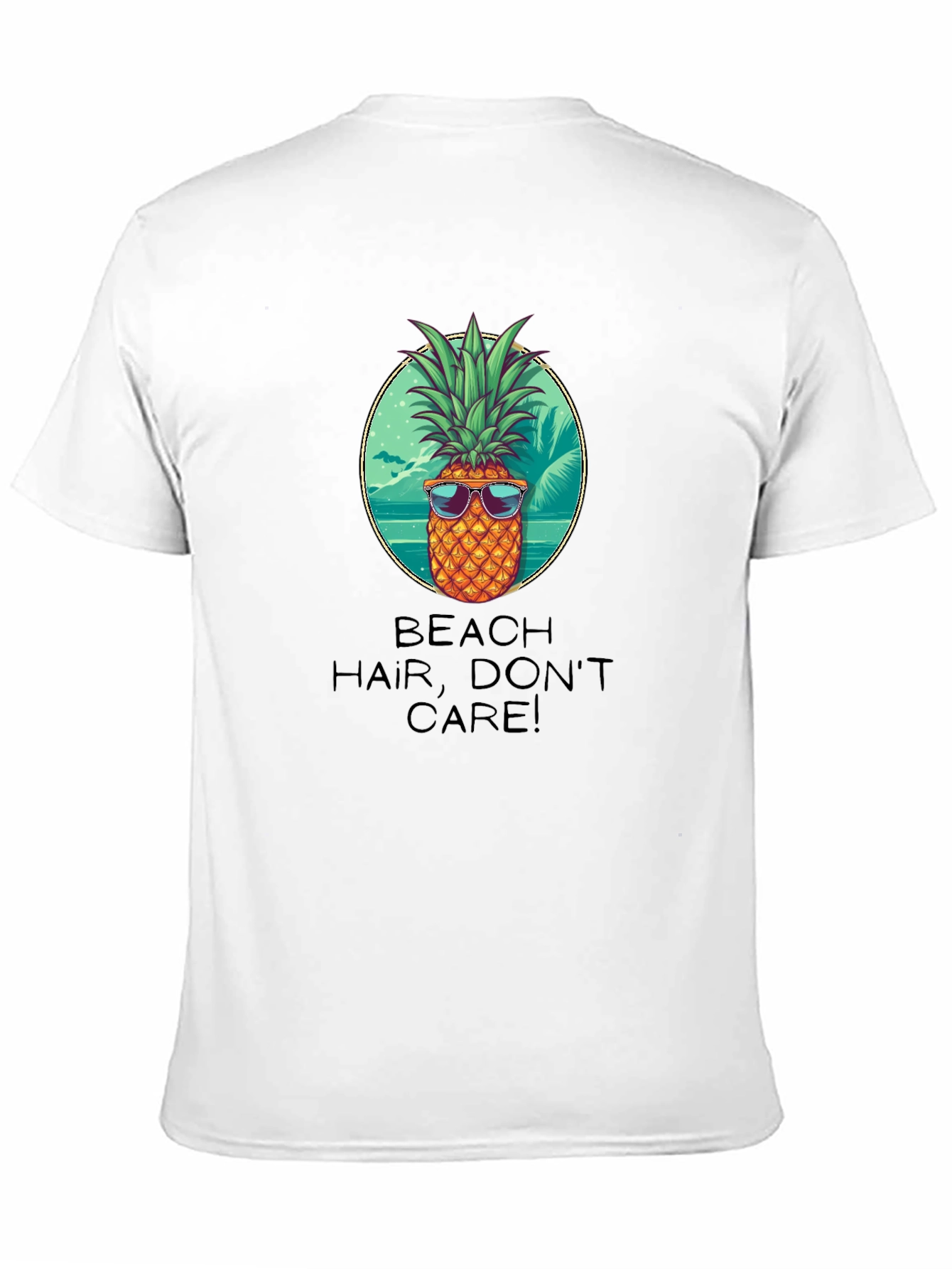Beach Hair Dont Care Pineapple T-Shirt