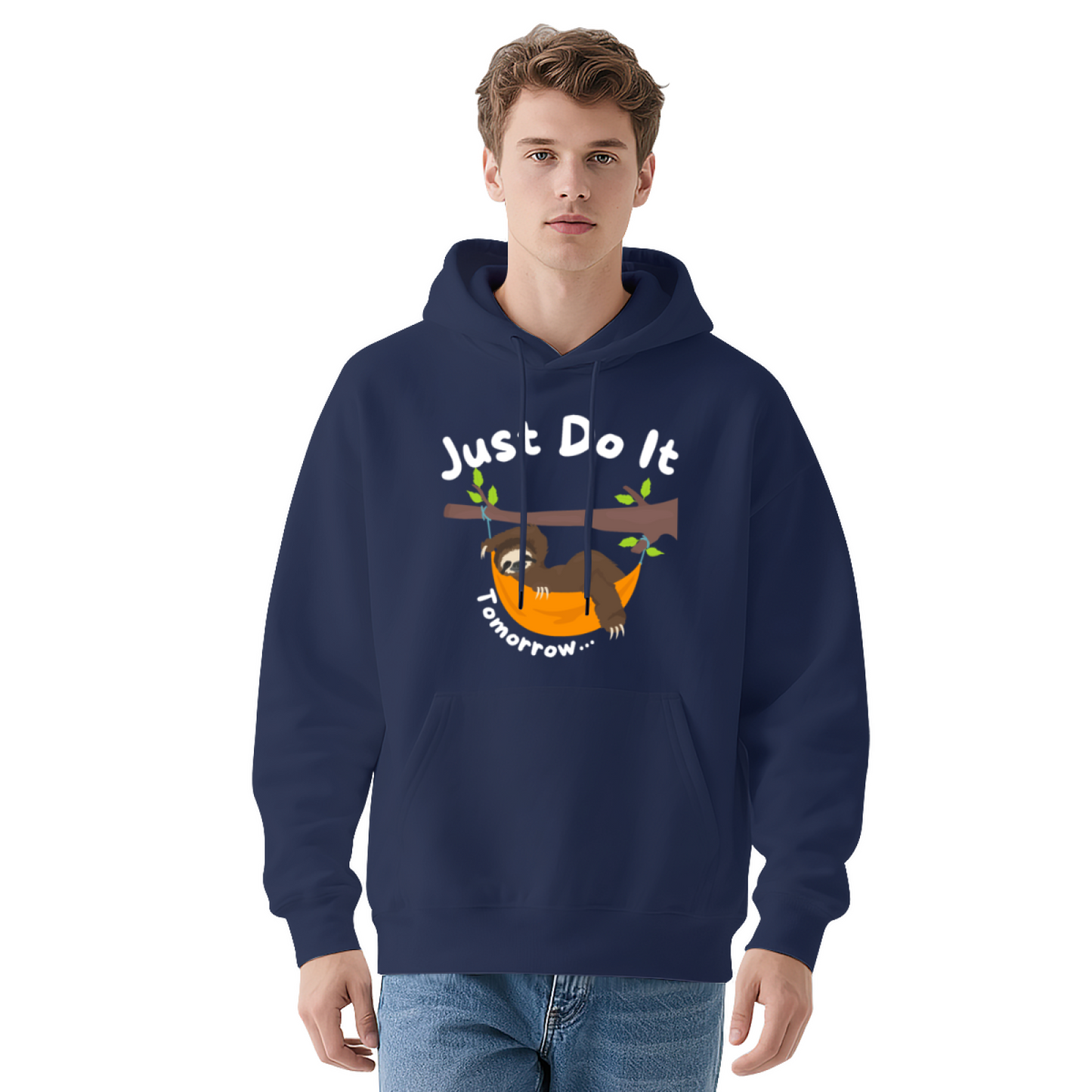 Just Do It Tomorrow Sloth Funny Lazy Comfort Hoodie, Unisex Humorous Top