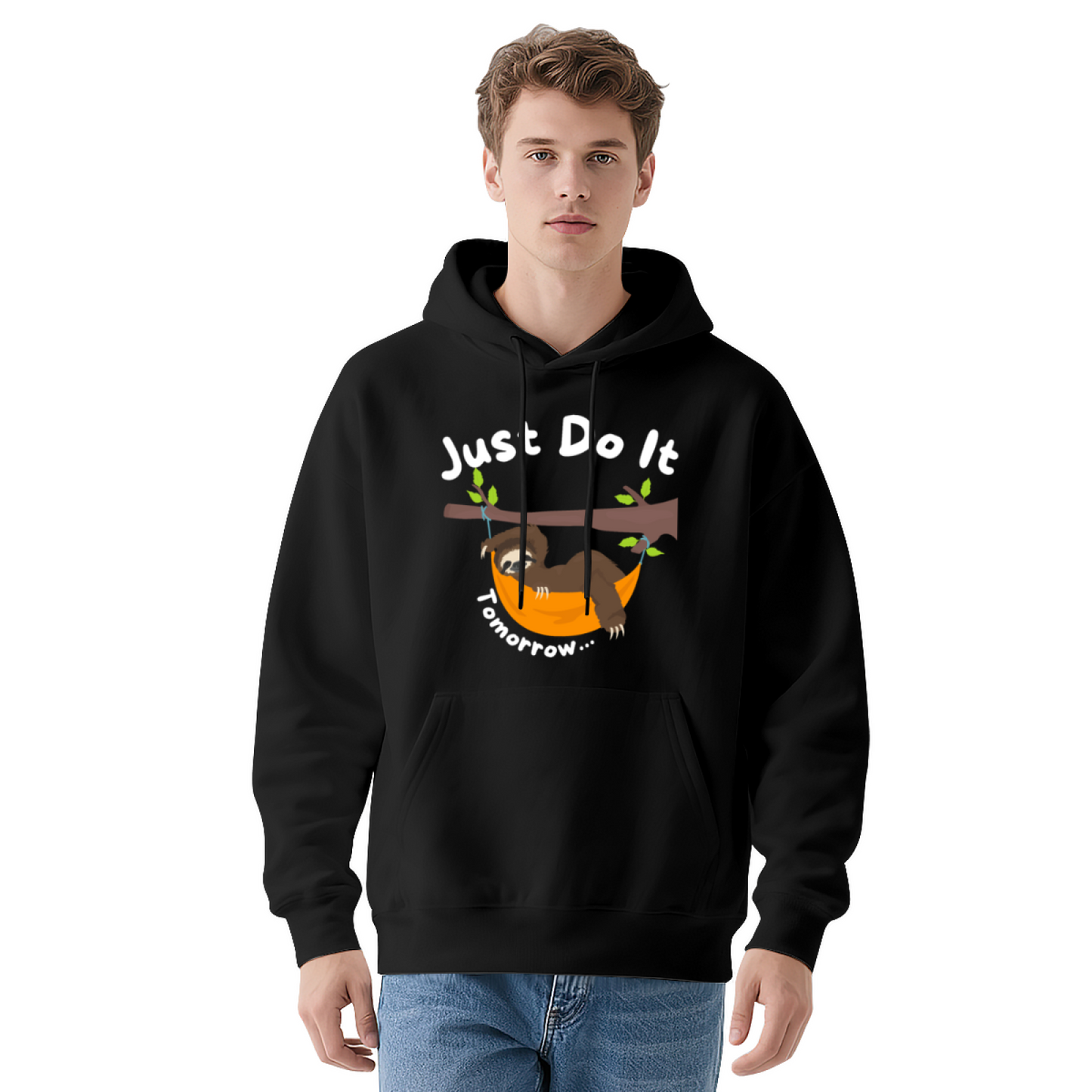 Just Do It Tomorrow Sloth Funny Lazy Comfort Hoodie, Unisex Humorous Top