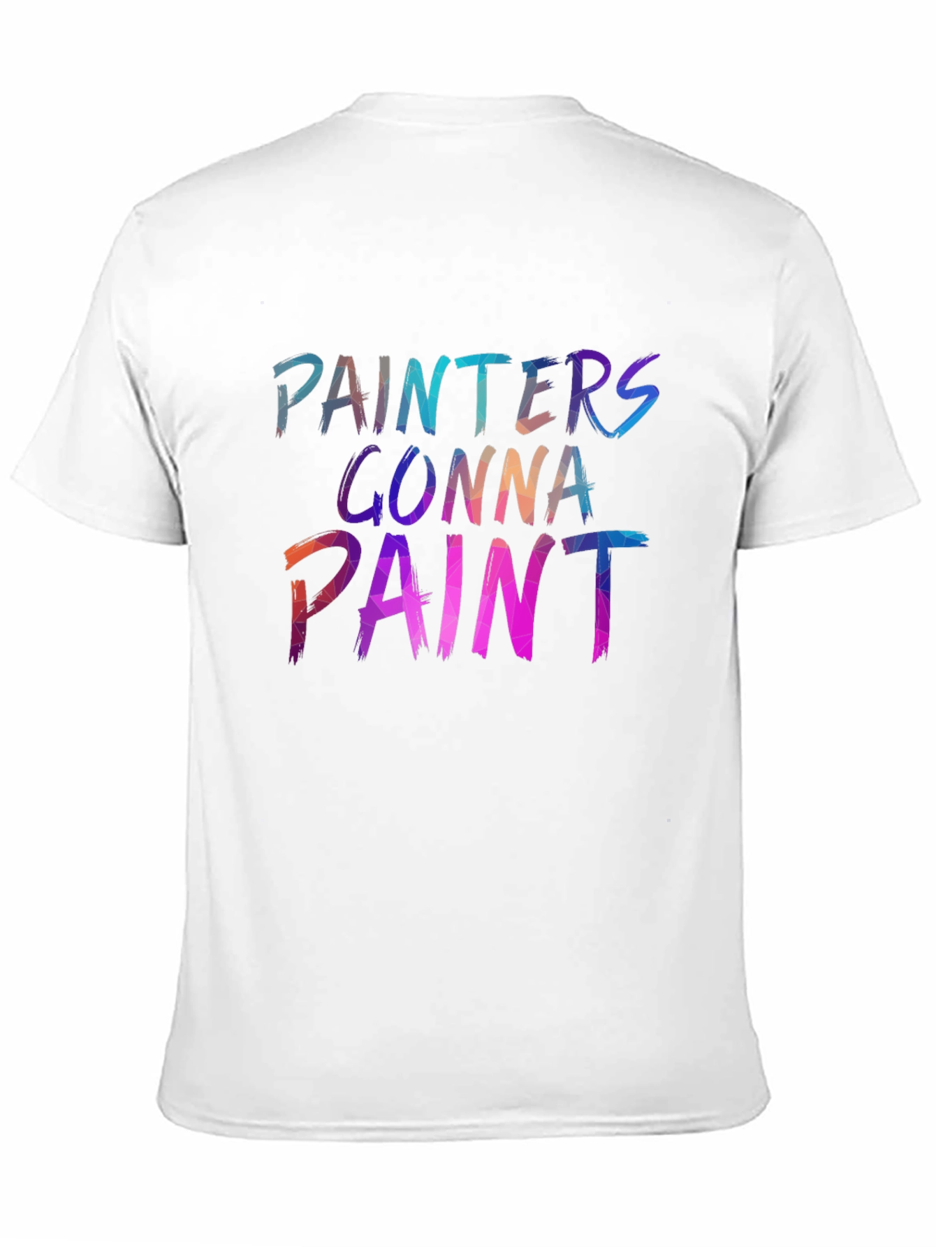 Painters Gonna Paint Graphic Tee