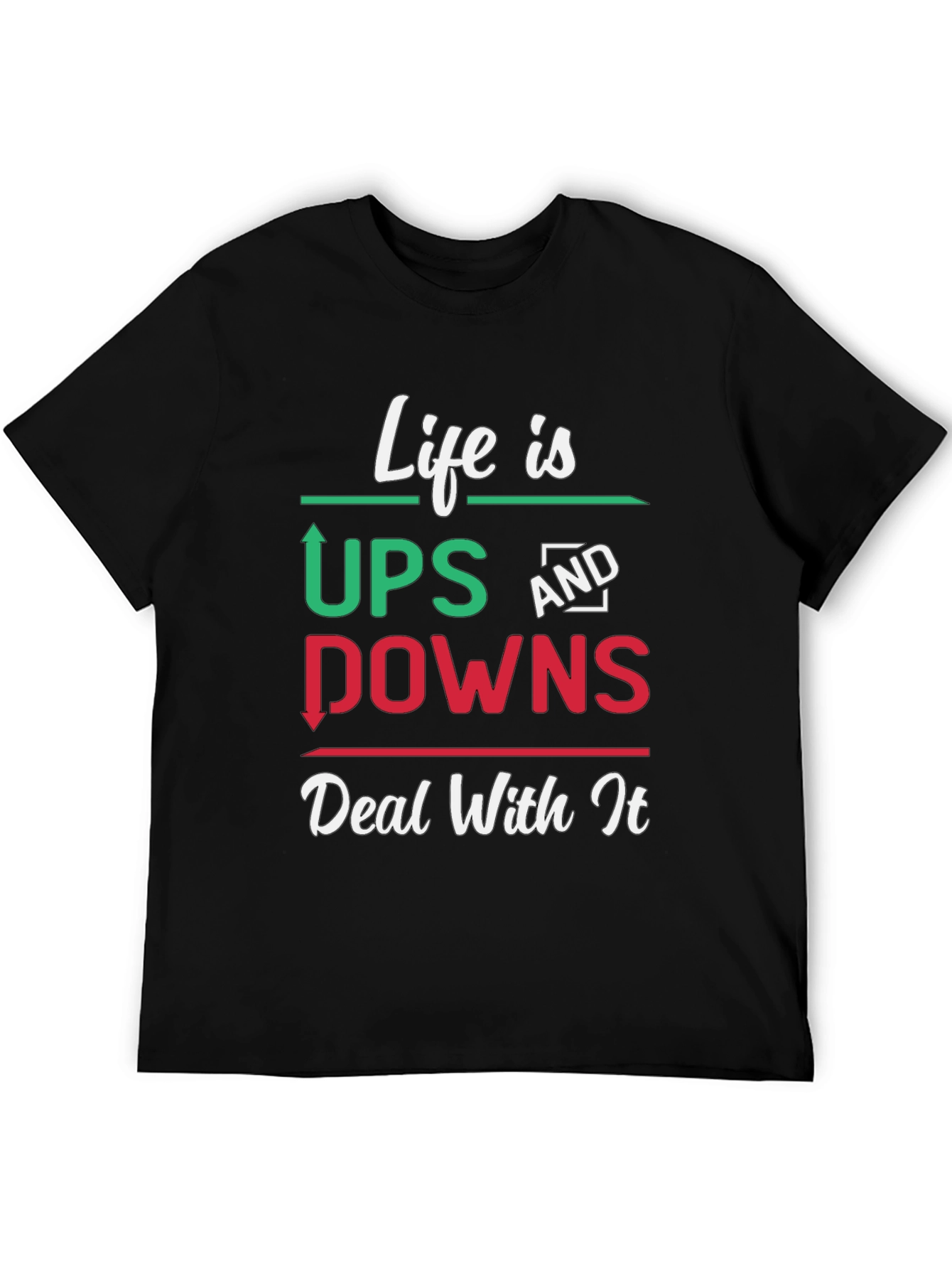 Life Is Ups And Downs Graphic T-Shirt