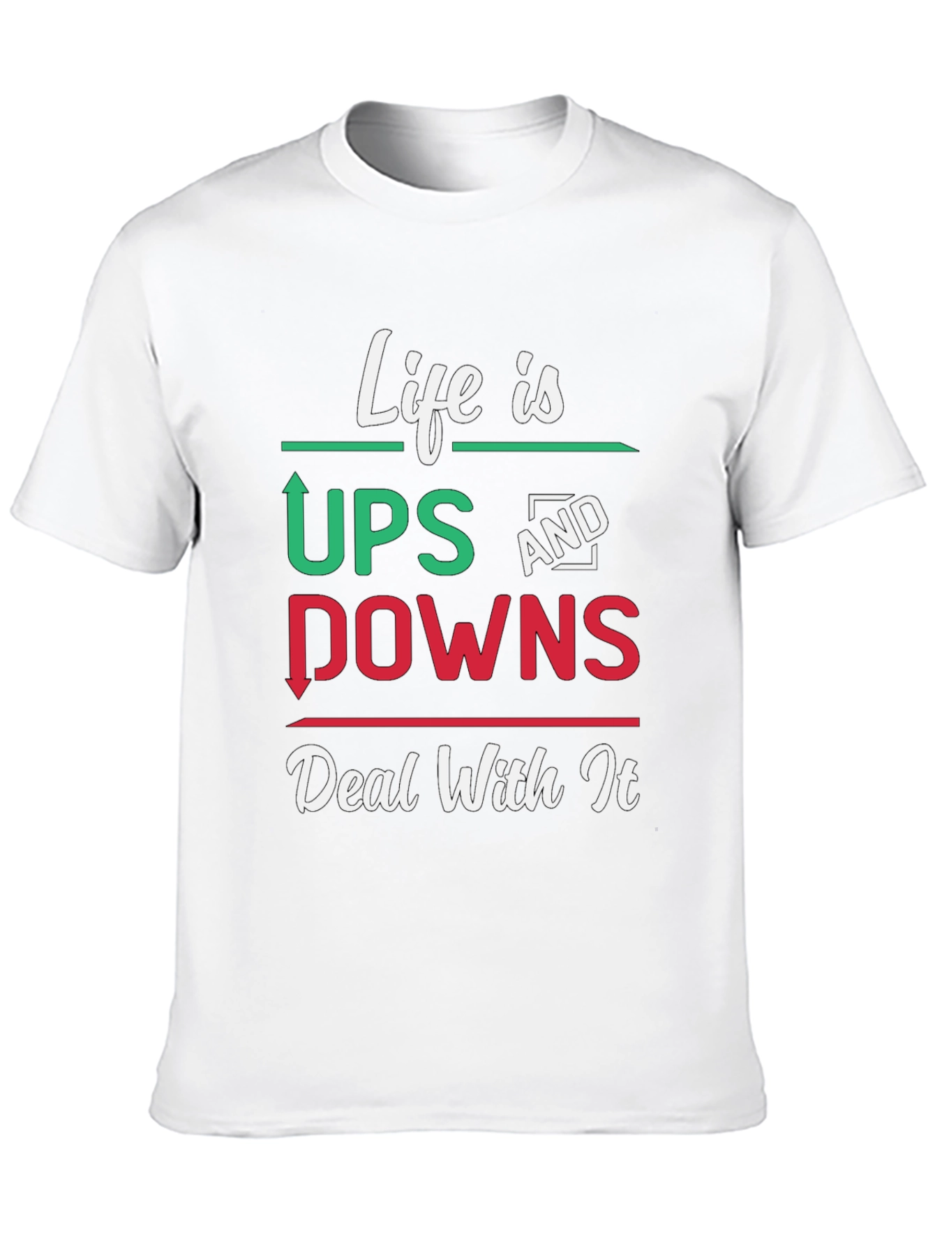 Life Is Ups And Downs Graphic T-Shirt