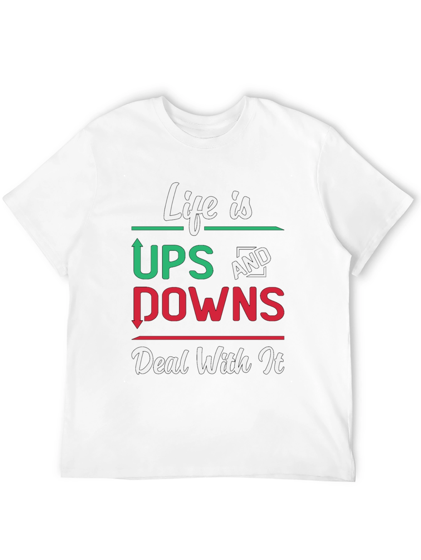 Life Is Ups And Downs Graphic T-Shirt