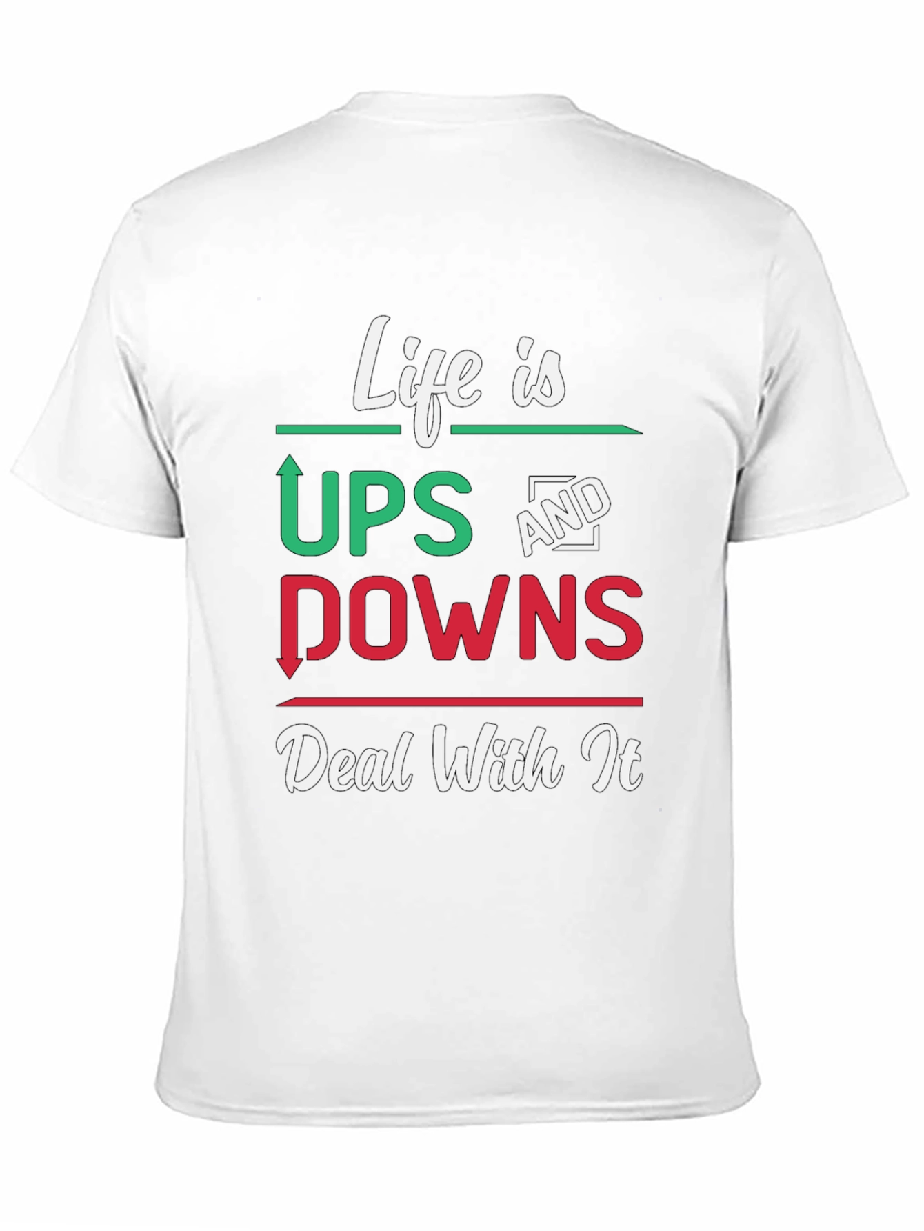 Life Is Ups And Downs Graphic T-Shirt