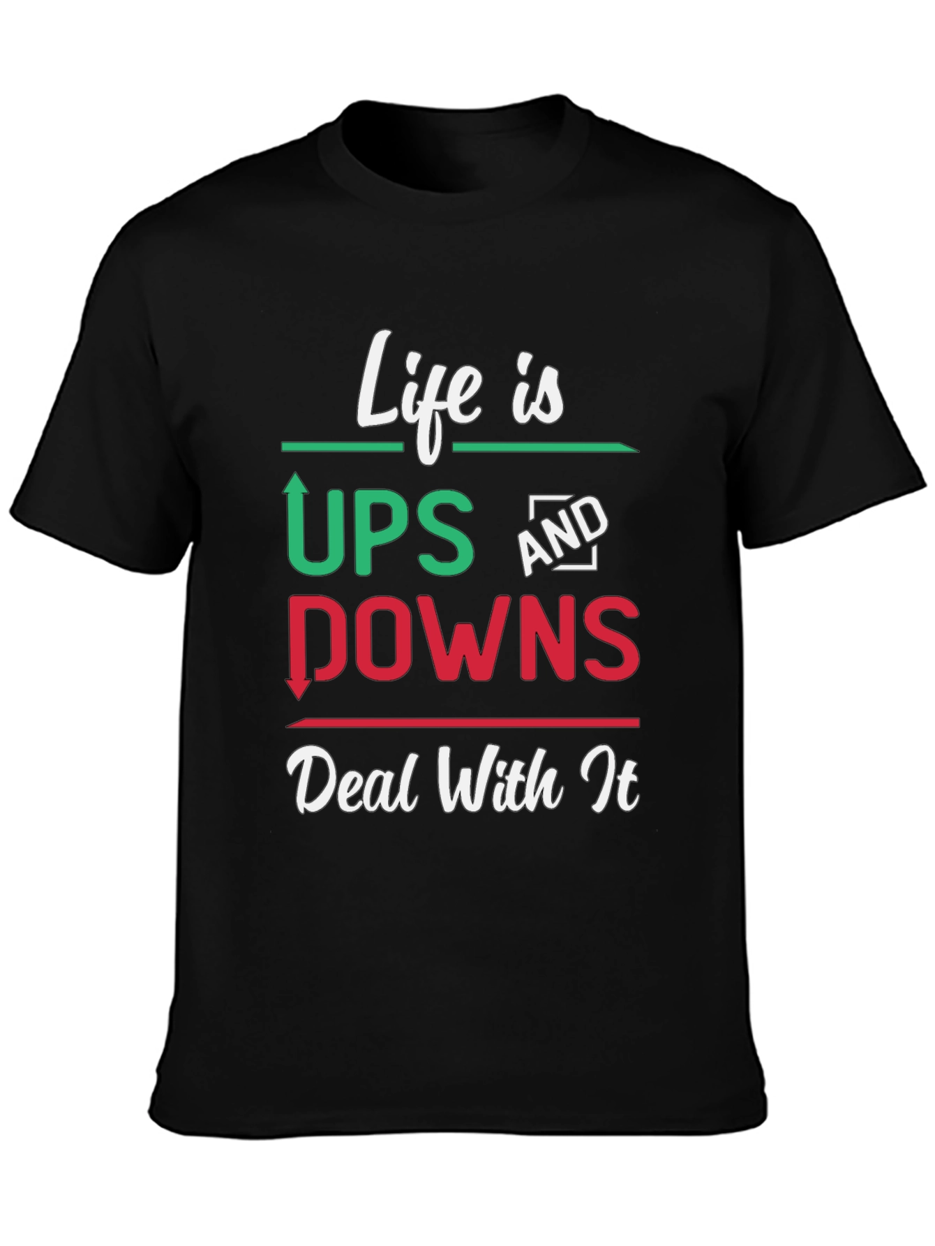 Life Is Ups And Downs Graphic T-Shirt