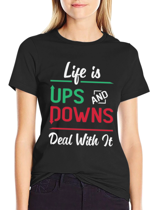 Life Is Ups And Downs Graphic T-Shirt