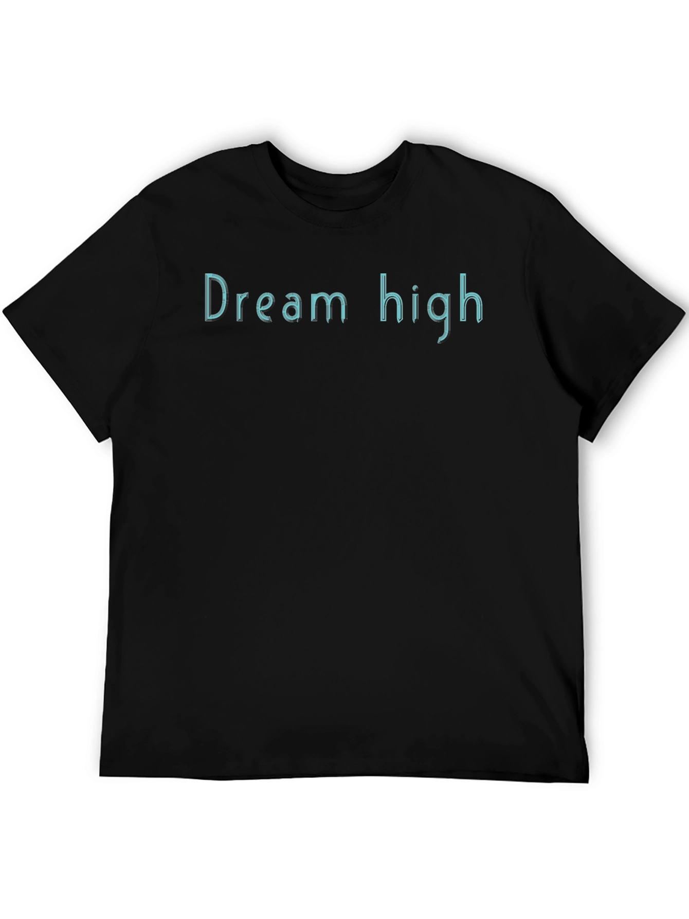 Dream High Black T-Shirt - Motivational Tee