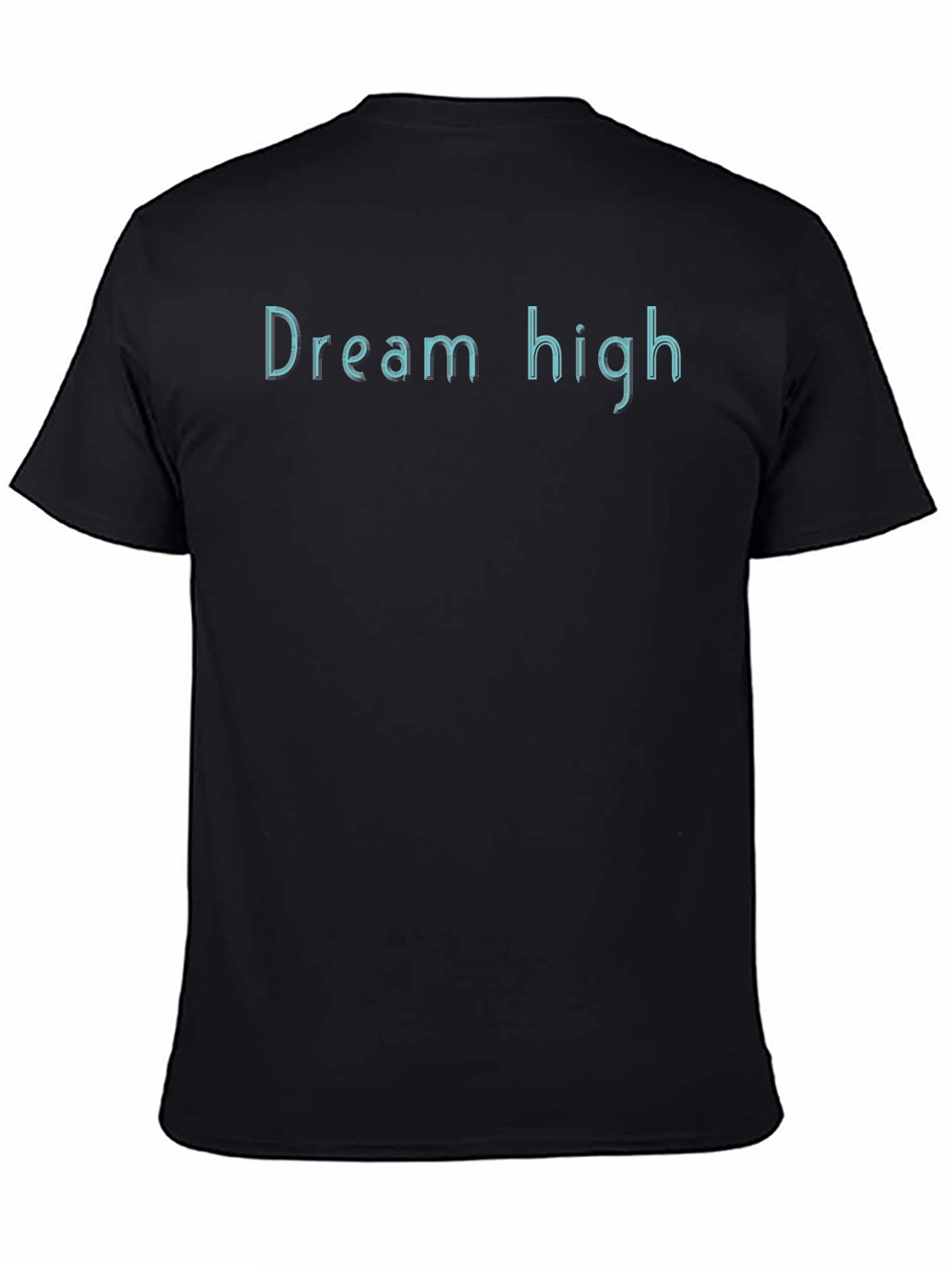 Dream High Black T-Shirt - Motivational Tee