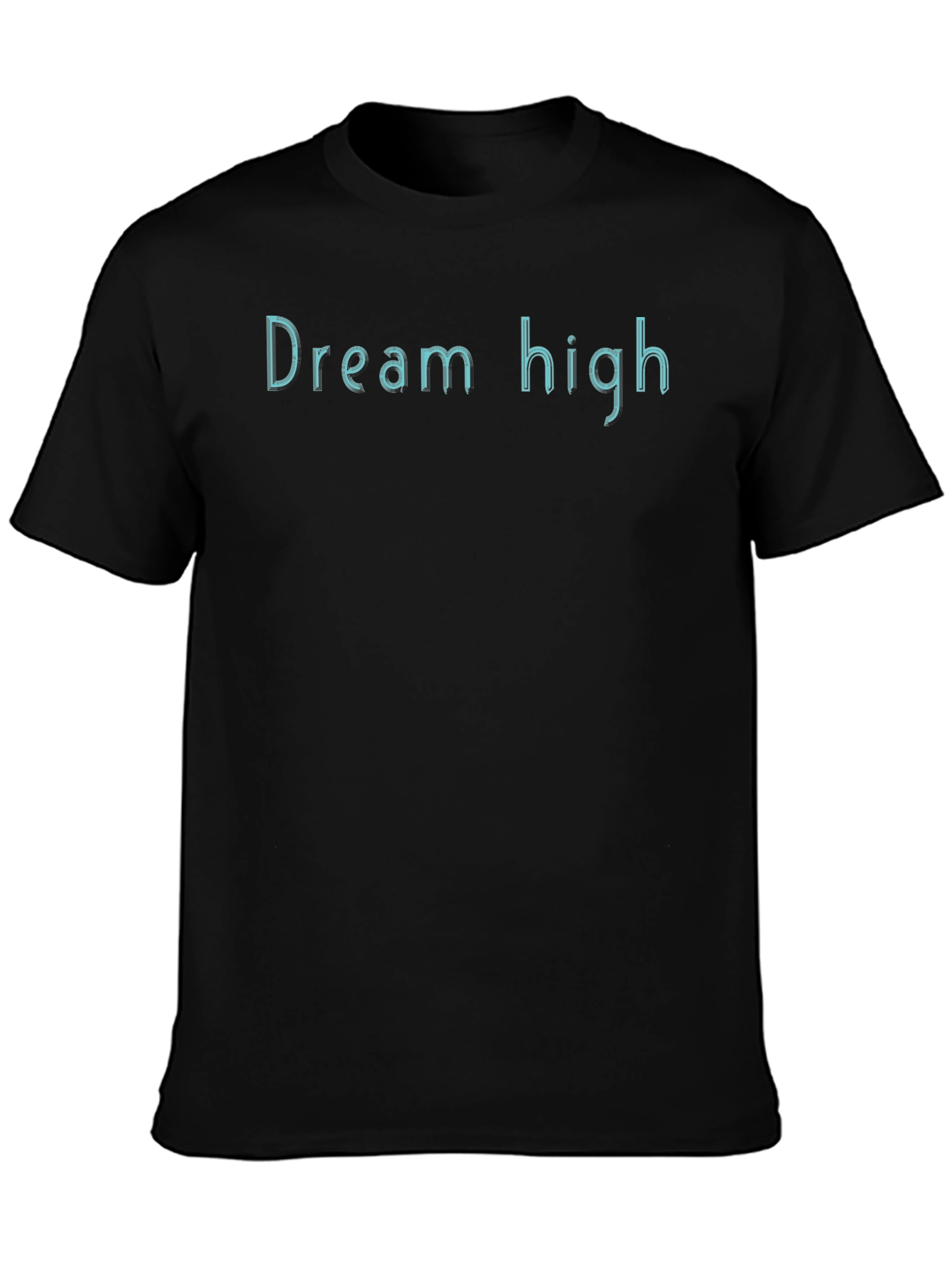 Dream High Black T-Shirt - Motivational Tee