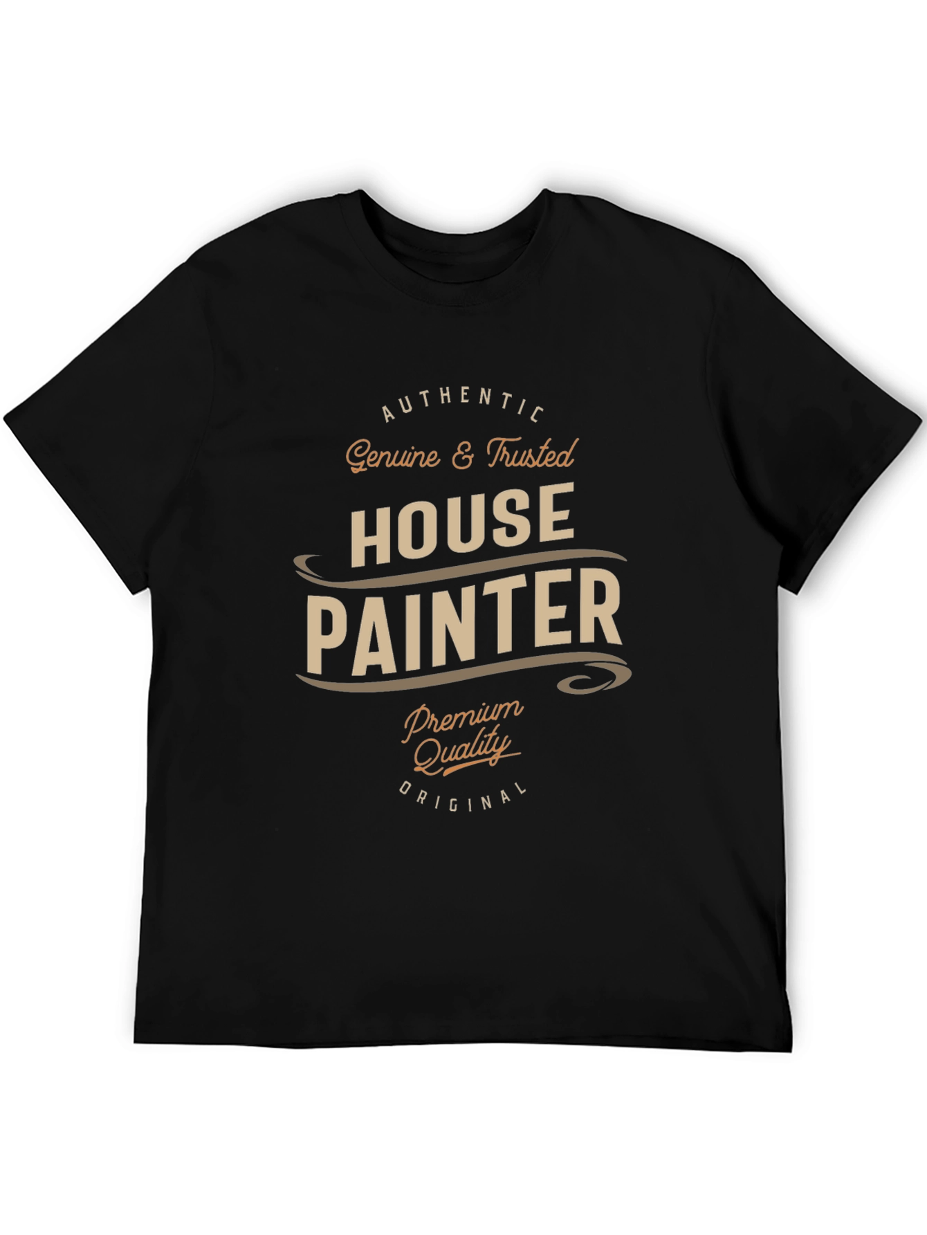 Authentic House Painter T-Shirt - Premium Quality
