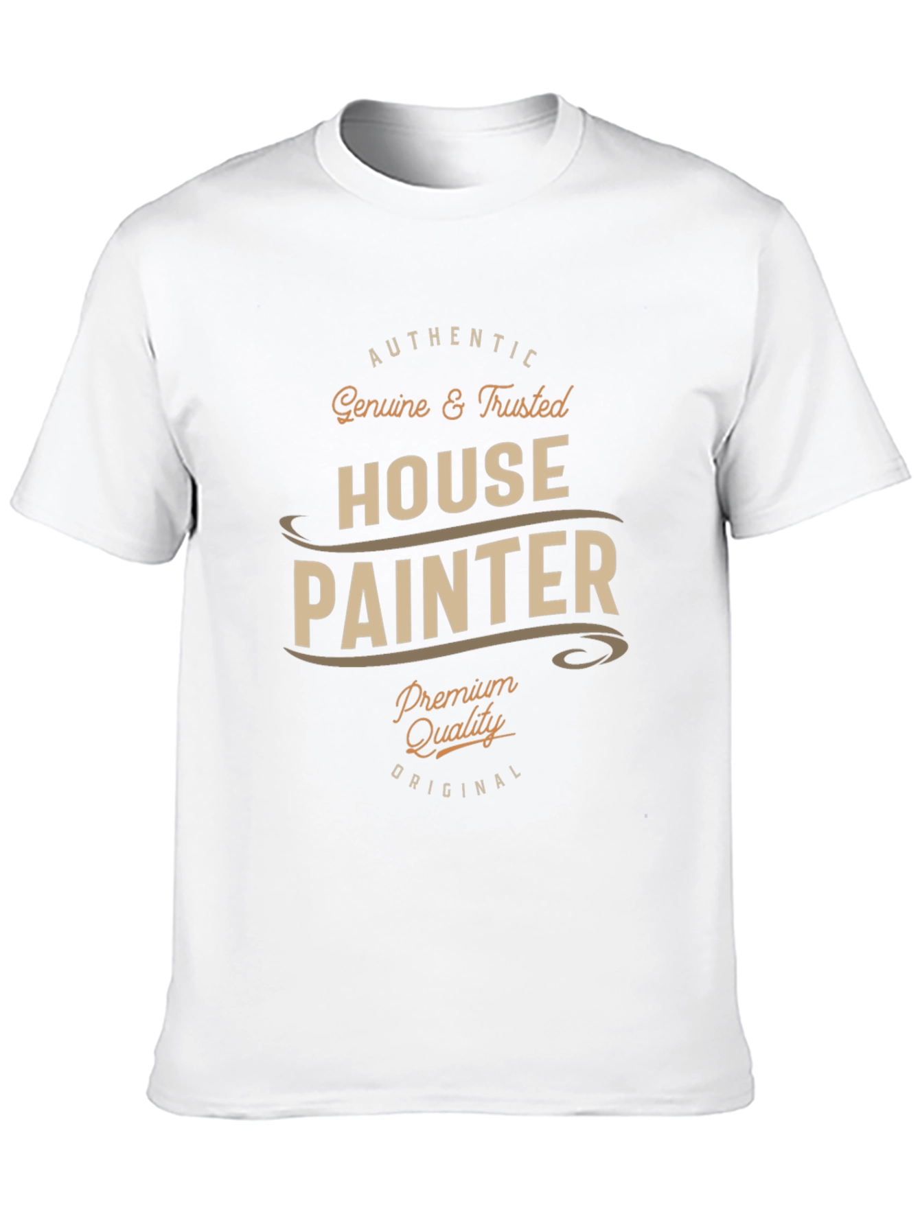 Authentic House Painter T-Shirt - Premium Quality