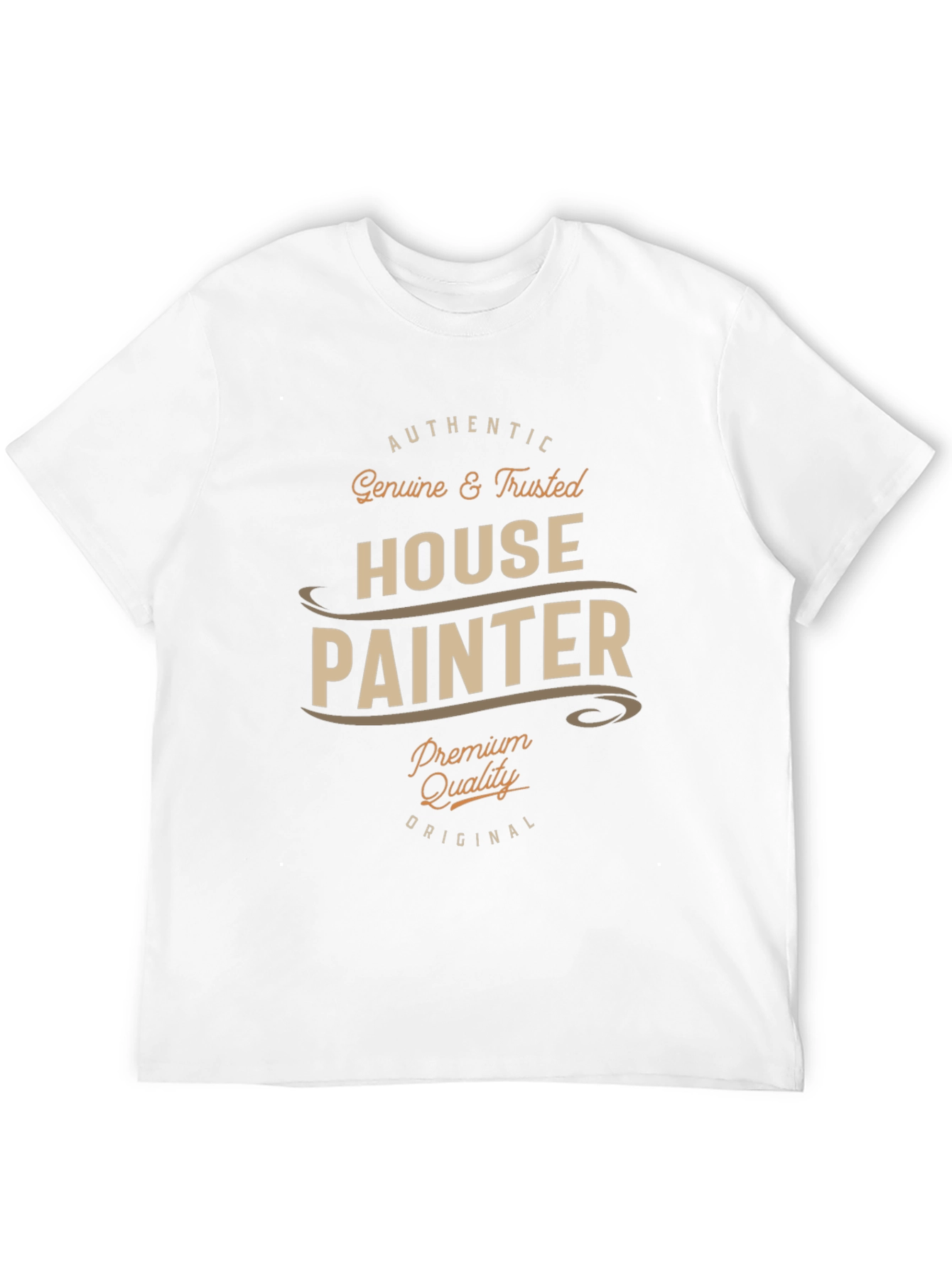 Authentic House Painter T-Shirt - Premium Quality