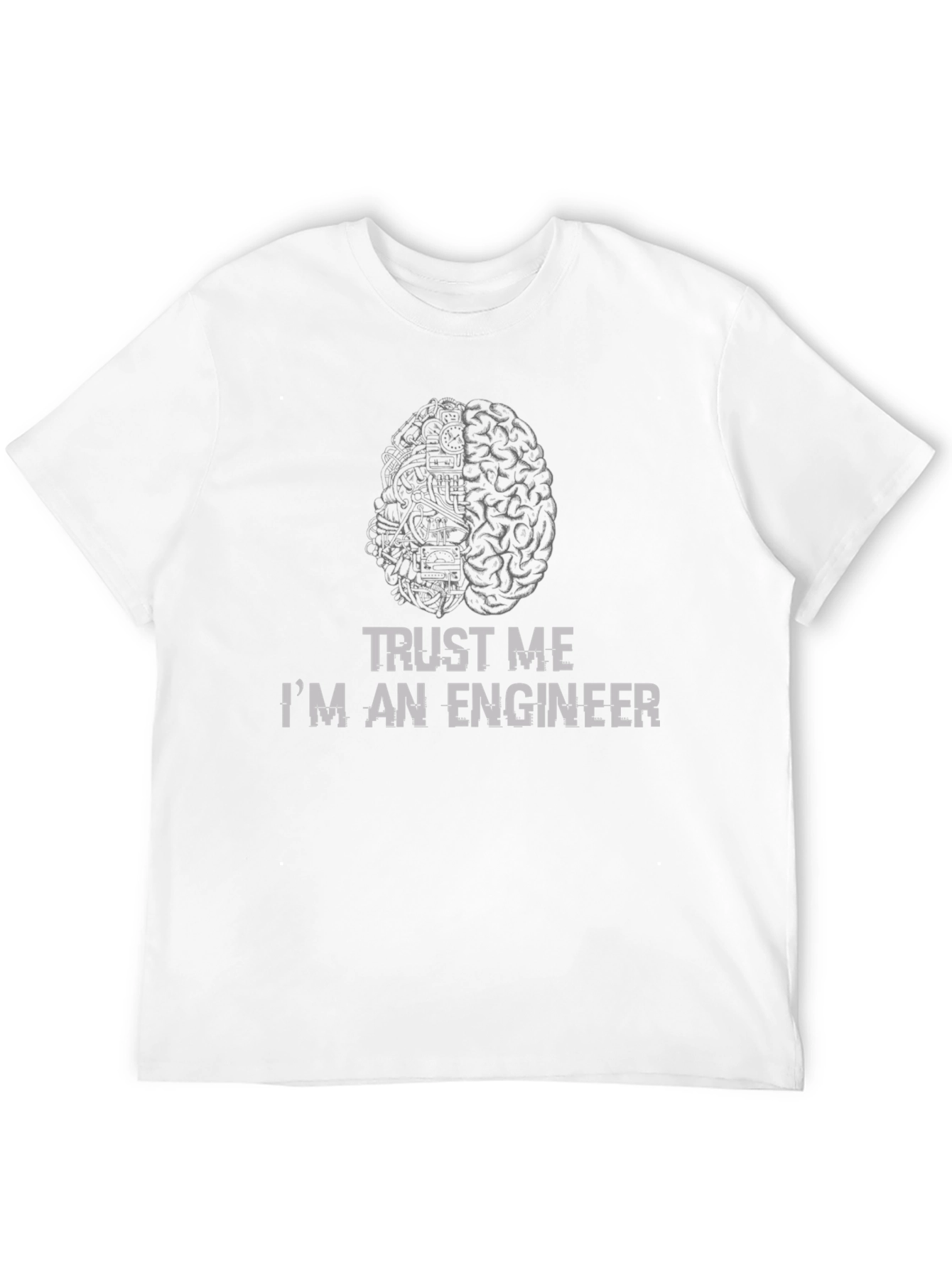 Trust Me Im An Engineer T-Shirt