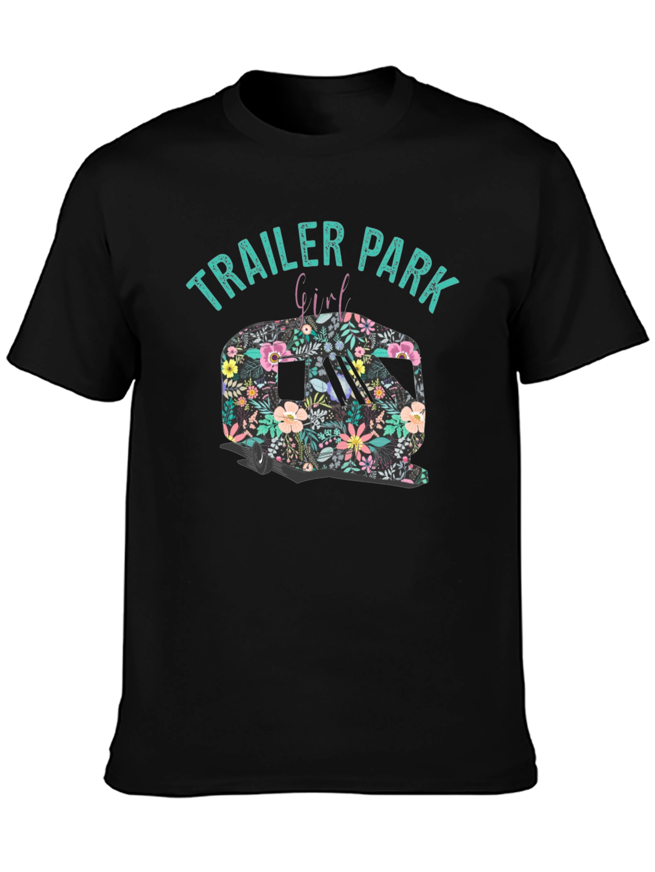 Trailer Park Girl Floral Camper Black T-Shirt