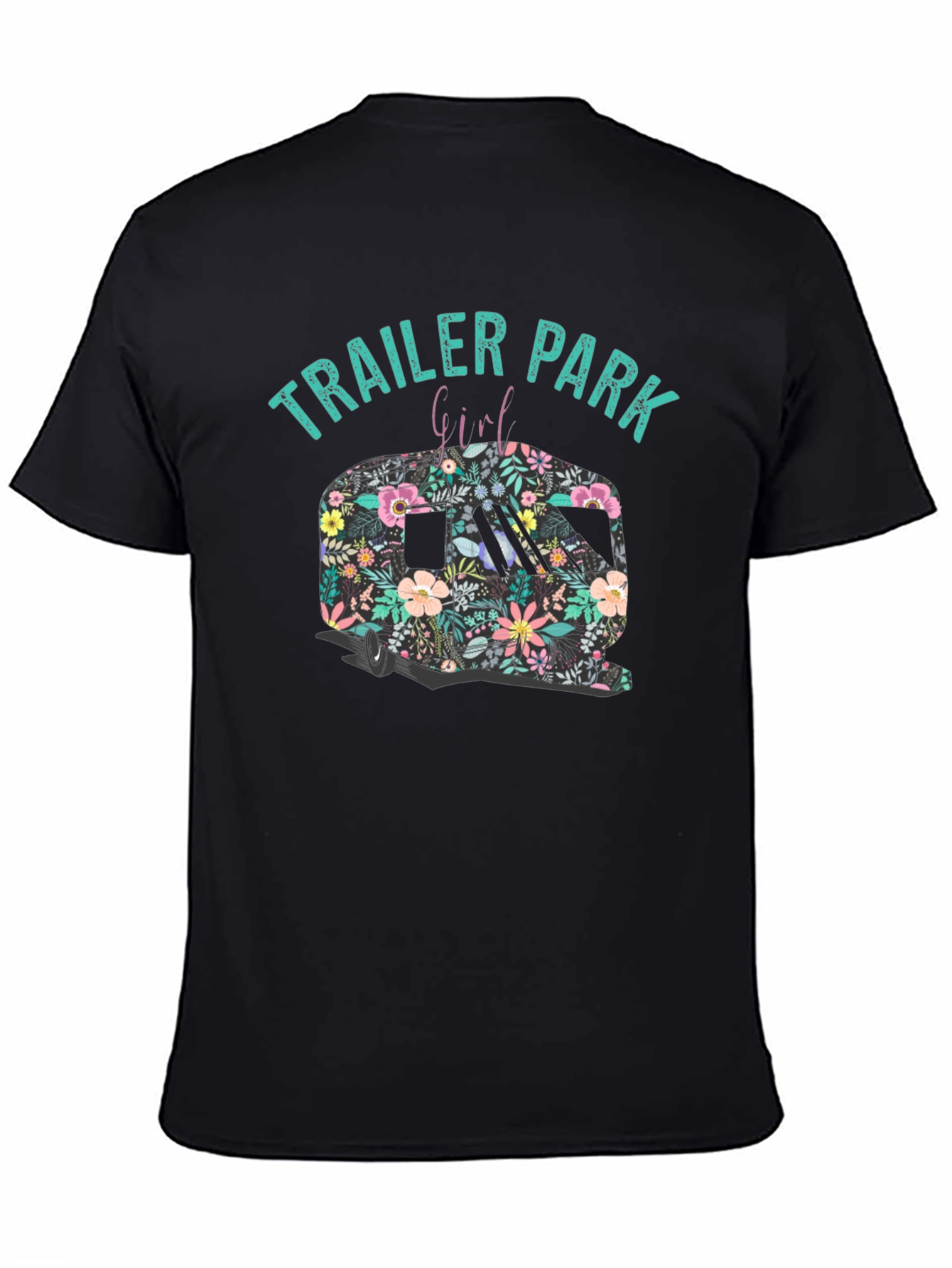 Trailer Park Girl Floral Camper Black T-Shirt