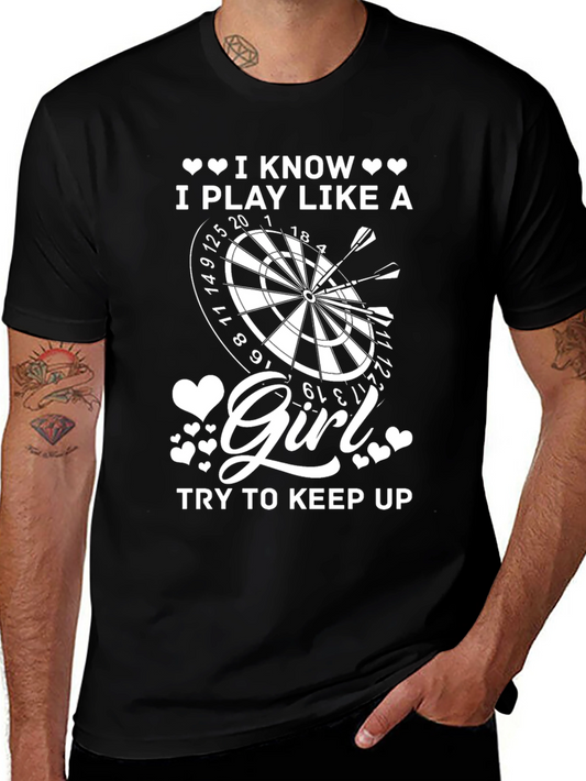 I Play Like A Girl Darts T-Shirt