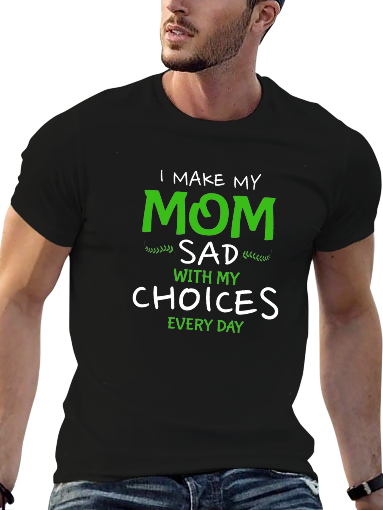 I Make My Mom Sad T-Shirt