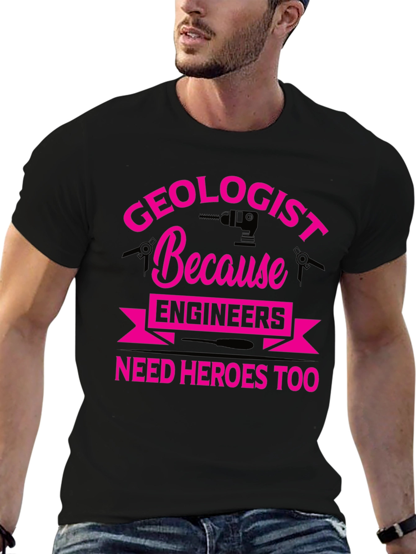 Geologist Hero Tee - Because Engineers Need Heroes Too