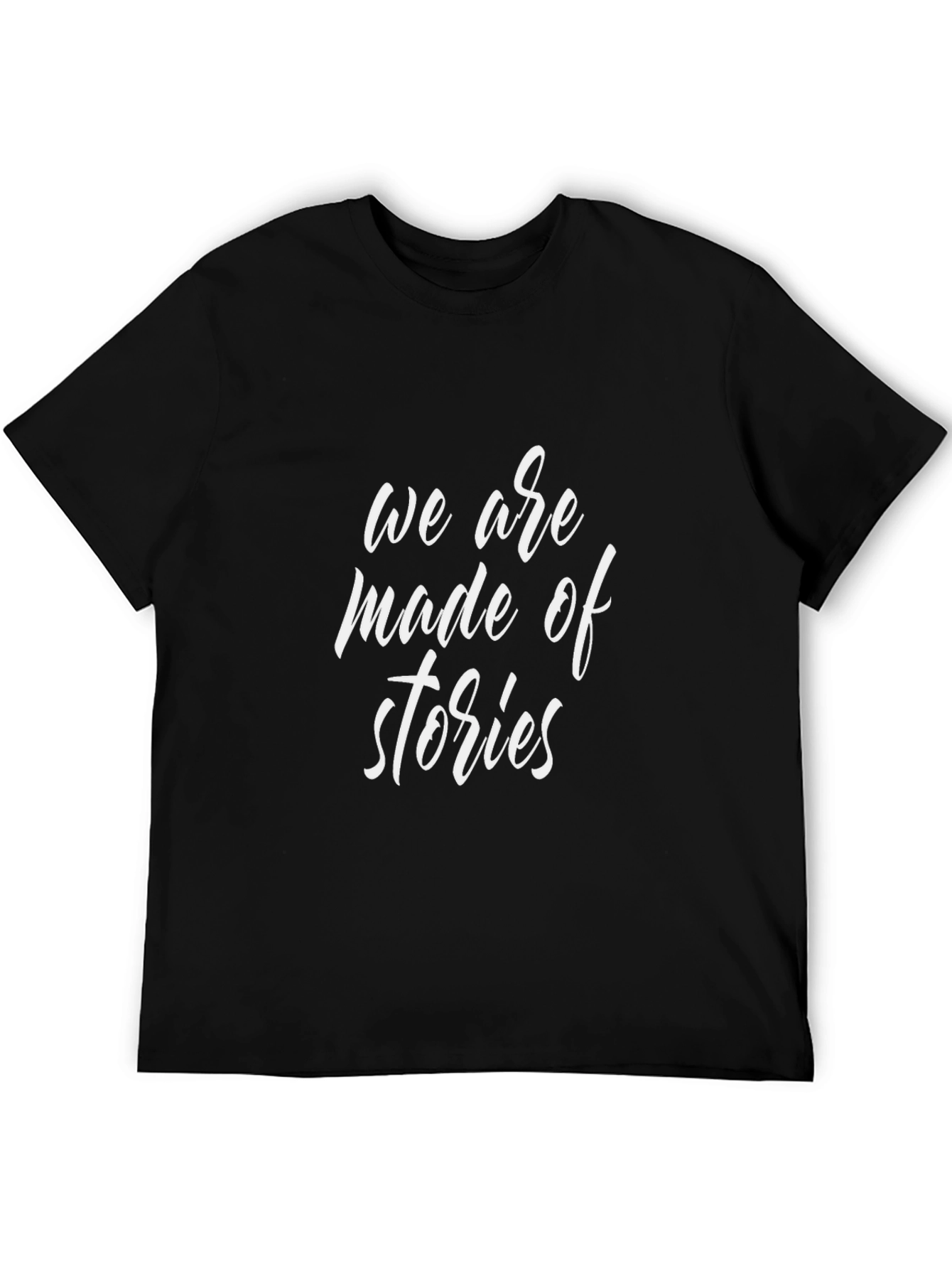 We are made of stories Black T-Shirt