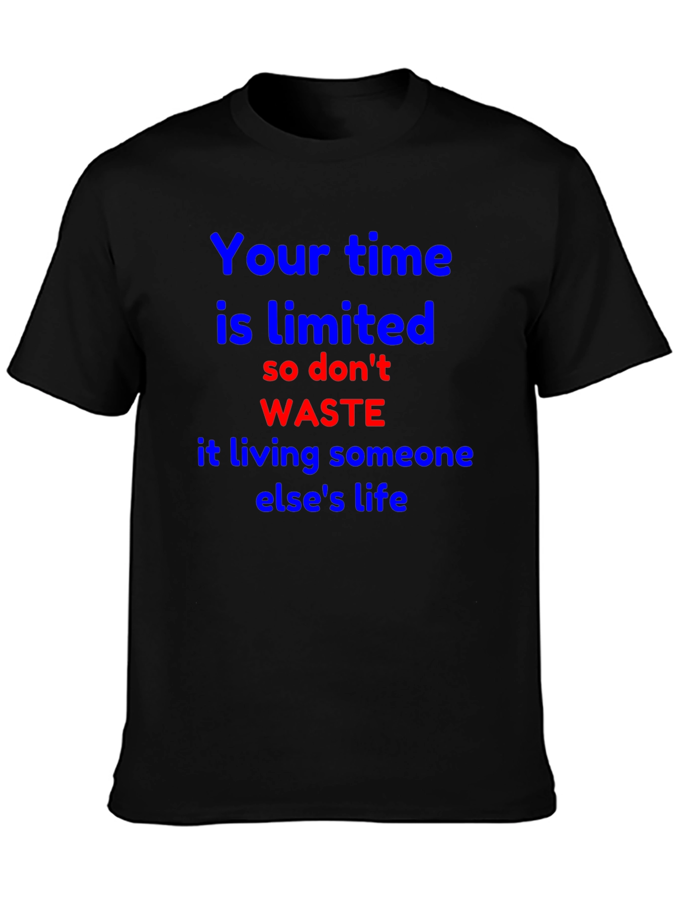 Inspirational T-Shirt - Limited Time Live Your Life